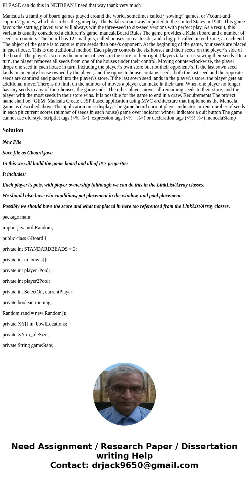 PLEASE can do this in NETBEAN I need that way thank very much Mancala is a family of board games played around the world, sometimes called \ PLEASE can do this in NETBEAN I need that way thank very much Mancala is a family of board games played around the world, sometimes called \