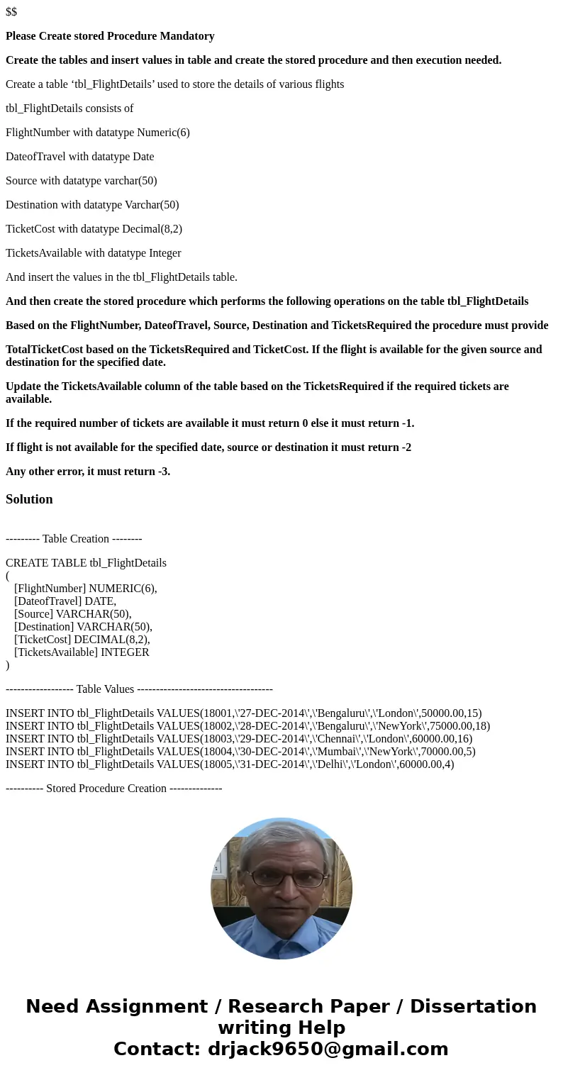 $$ Please Create stored Procedure Mandatory Create the tables and insert values in table and create the stored procedure and then execution needed. Create a tab