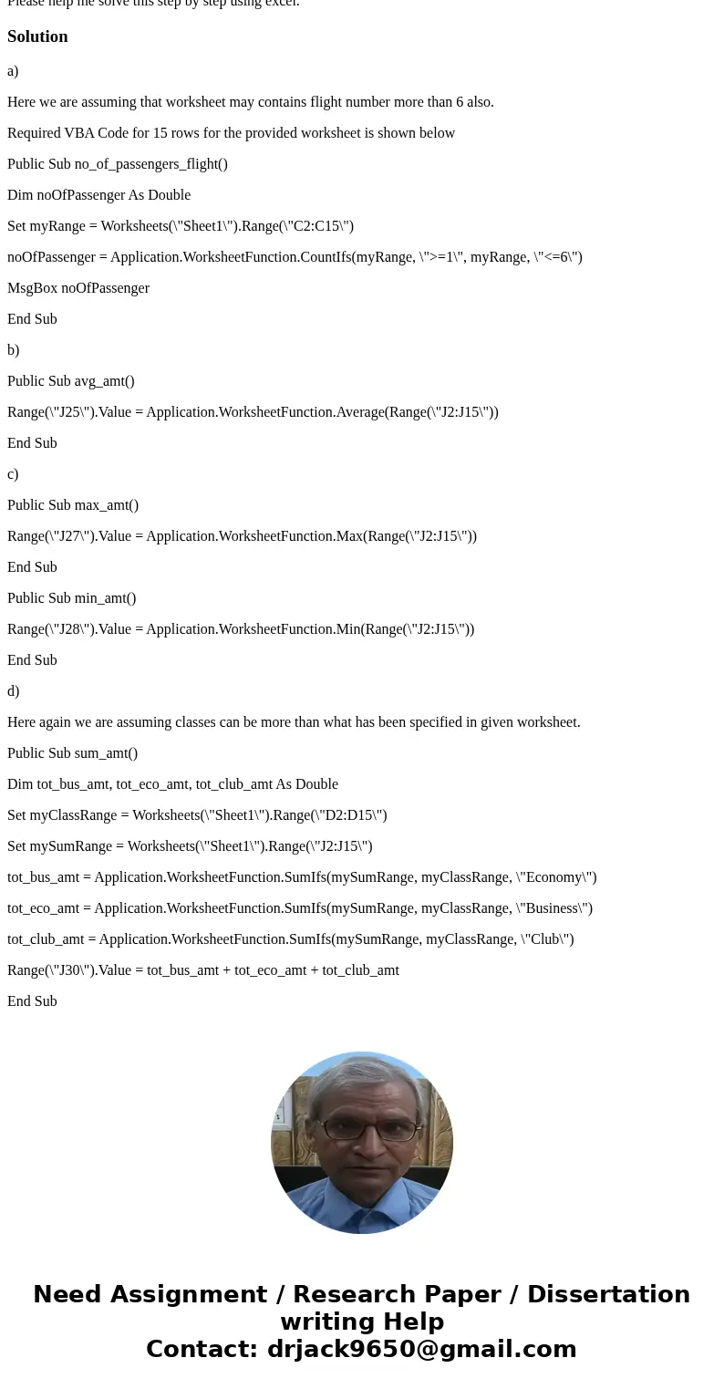Please help me solve this step by step using excel.Solutiona) Here we are assuming that worksheet may contains flight number more than 6 also. Required VBA Code Please help me solve this step by step using excel.Solutiona) Here we are assuming that worksheet may contains flight number more than 6 also. Required VBA Code