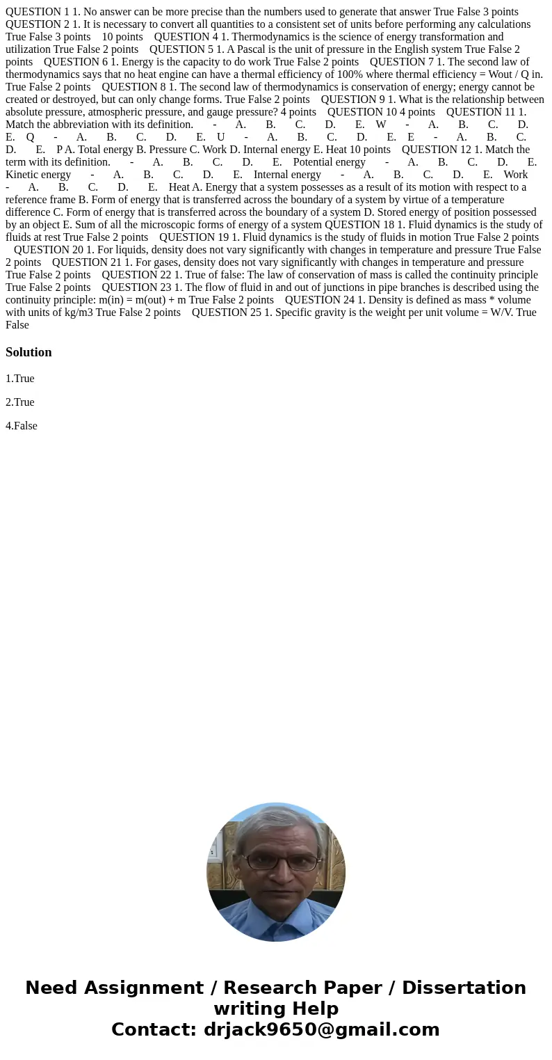 QUESTION 1 1. No answer can be more precise than the numbers used to generate that answer True False 3 points QUESTION 2 1. It is necessary to convert all quant