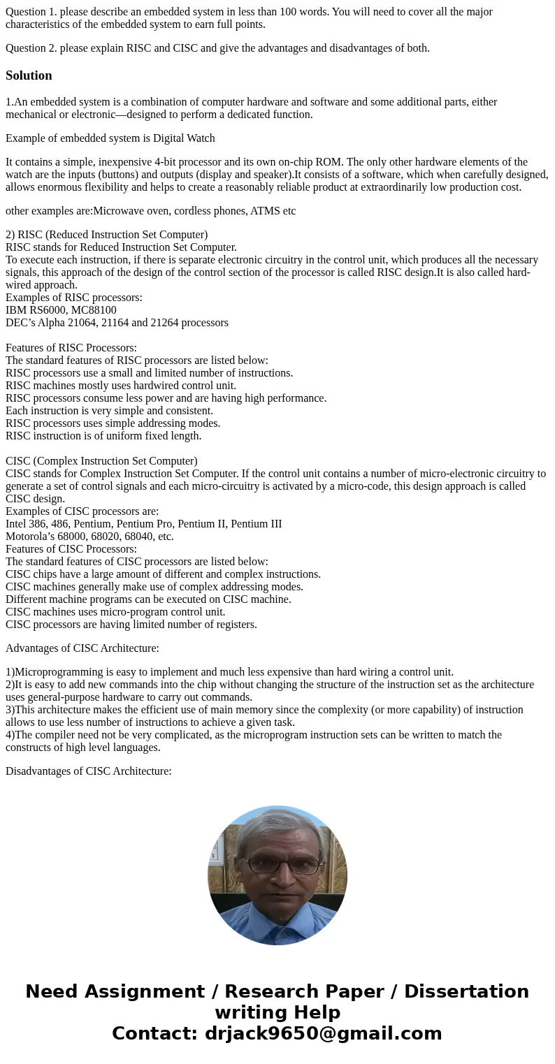 Question 1. please describe an embedded system in less than 100 words. You will need to cover all the major characteristics of the embedded system to earn full  Question 1. please describe an embedded system in less than 100 words. You will need to cover all the major characteristics of the embedded system to earn full