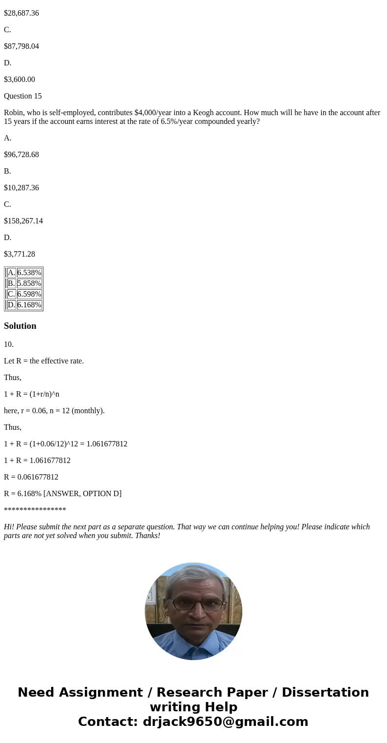 Question 10 Find the effective rate corresponding to nominal rate 6% / year compounded monthly. Round the answers to the nearest hundredth of percent. A. 6.538% Question 10 Find the effective rate corresponding to nominal rate 6% / year compounded monthly. Round the answers to the nearest hundredth of percent. A. 6.538%
