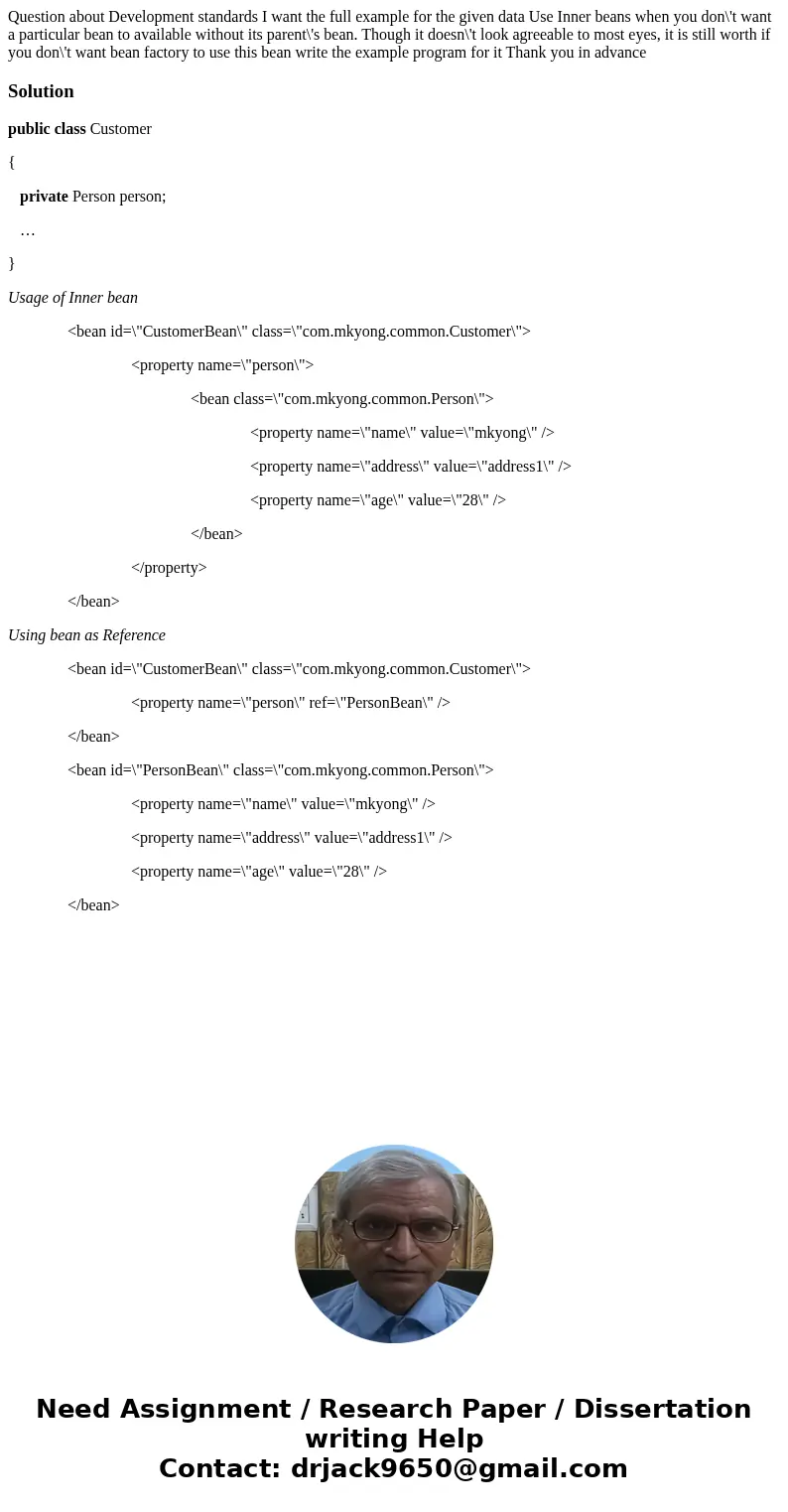  Question about Development standards I want the full example for the given data Use Inner beans when you don\'t want a particular bean to available without its