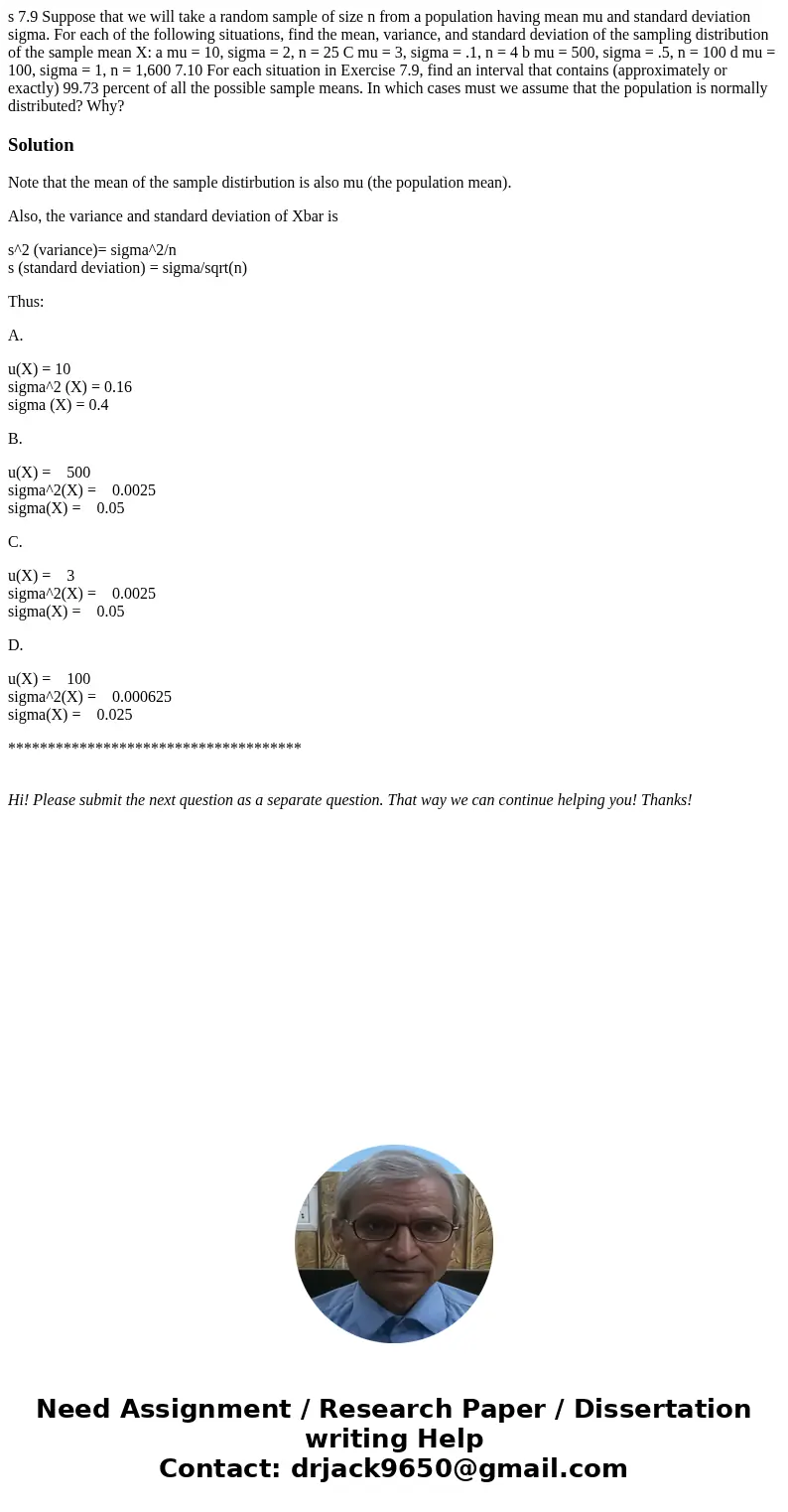  s 7.9 Suppose that we will take a random sample of size n from a population having mean mu and standard deviation sigma. For each of the following situations, 