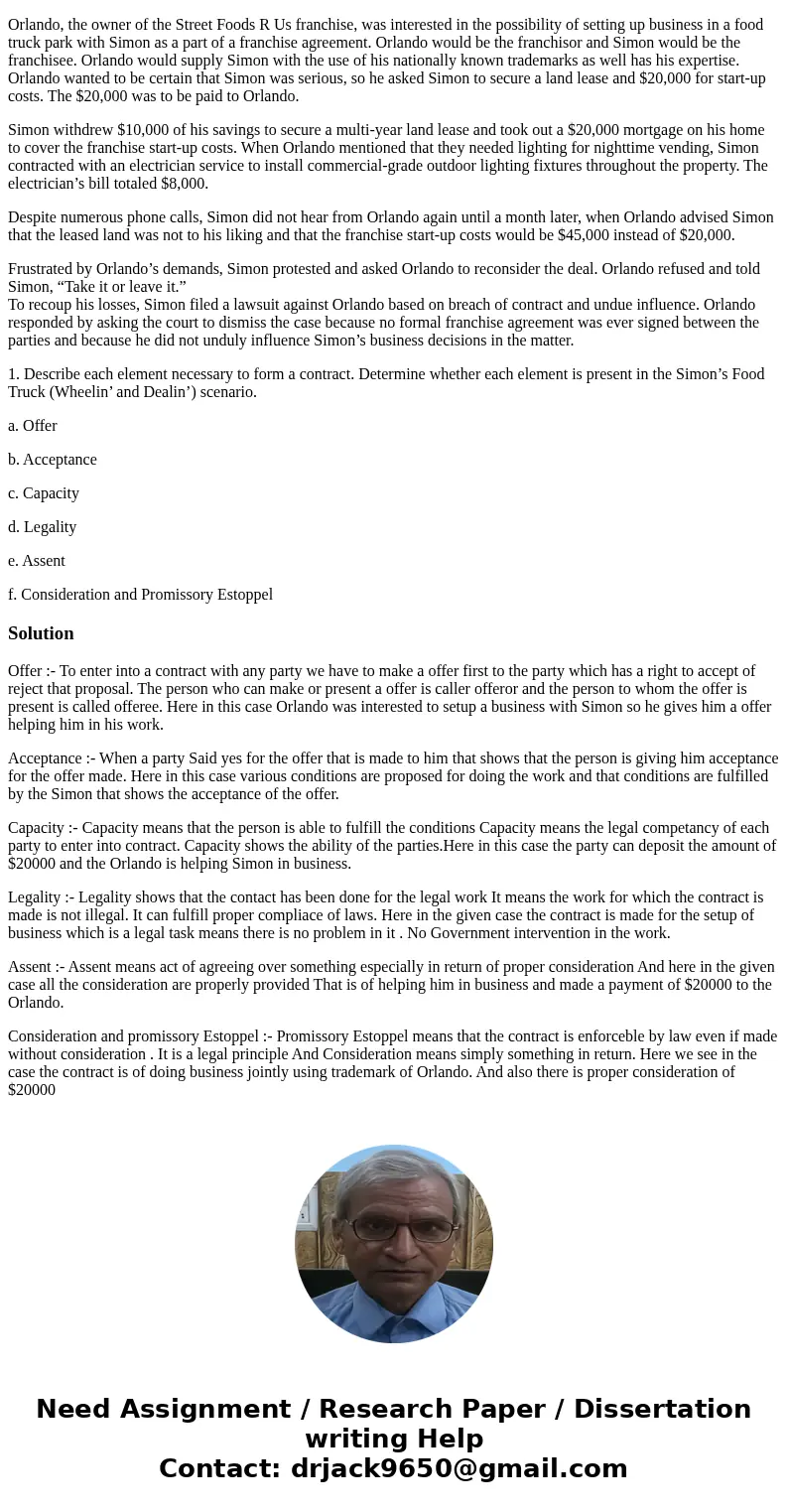 Simon has done so well in the food truck business that he attracted the attention of numerous investors. However, Simon never really considered partnering with 