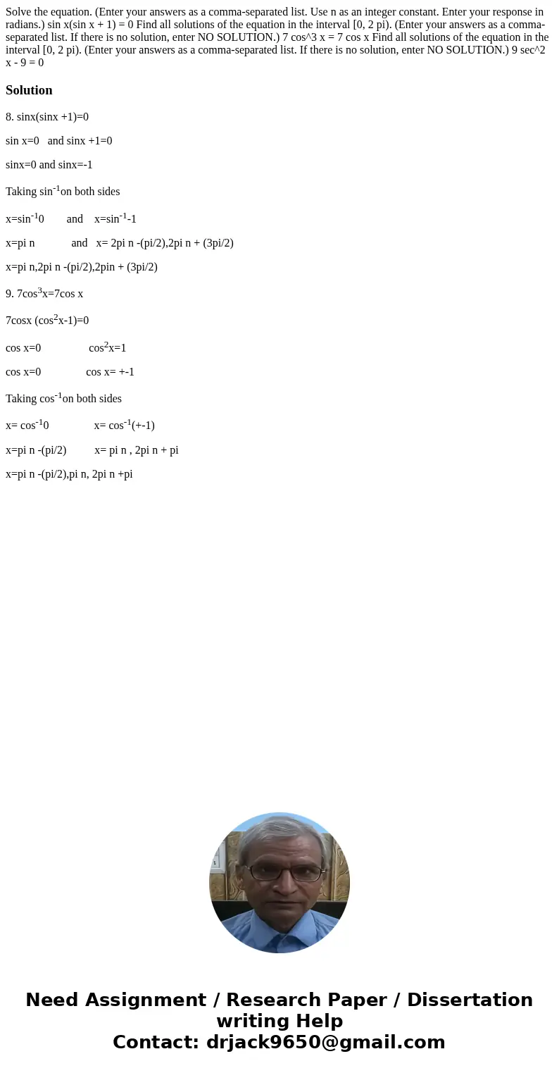  Solve the equation. (Enter your answers as a comma-separated list. Use n as an integer constant. Enter your response in radians.) sin x(sin x + 1) = 0 Find all