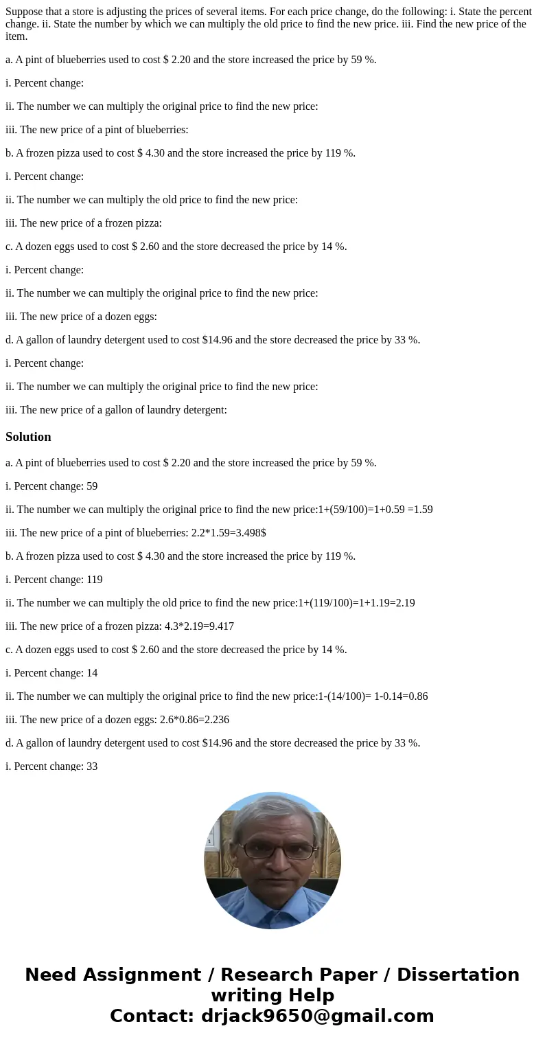 Suppose that a store is adjusting the prices of several items. For each price change, do the following: i. State the percent change. ii. State the number by whi