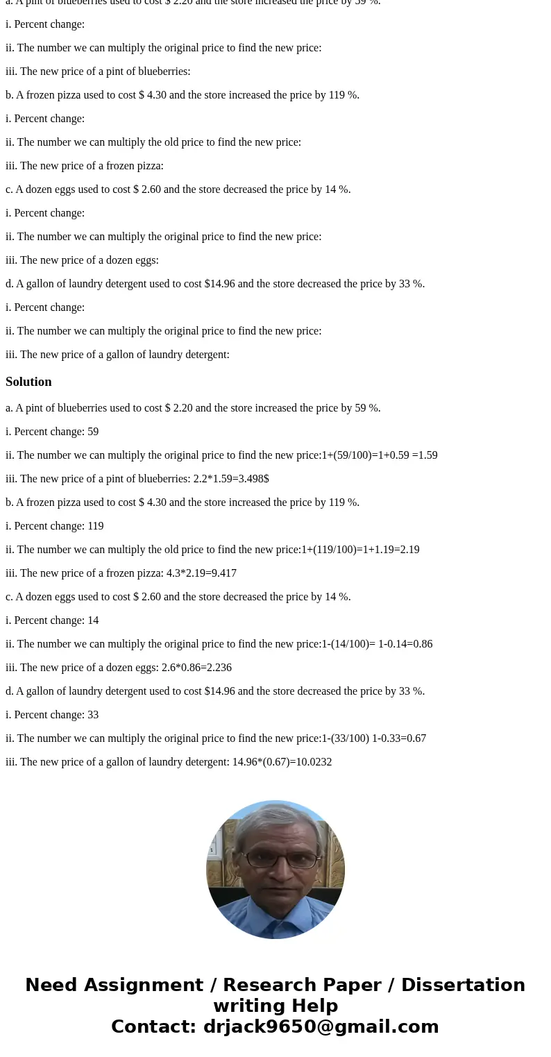 Suppose that a store is adjusting the prices of several items. For each price change, do the following: i. State the percent change. ii. State the number by whi