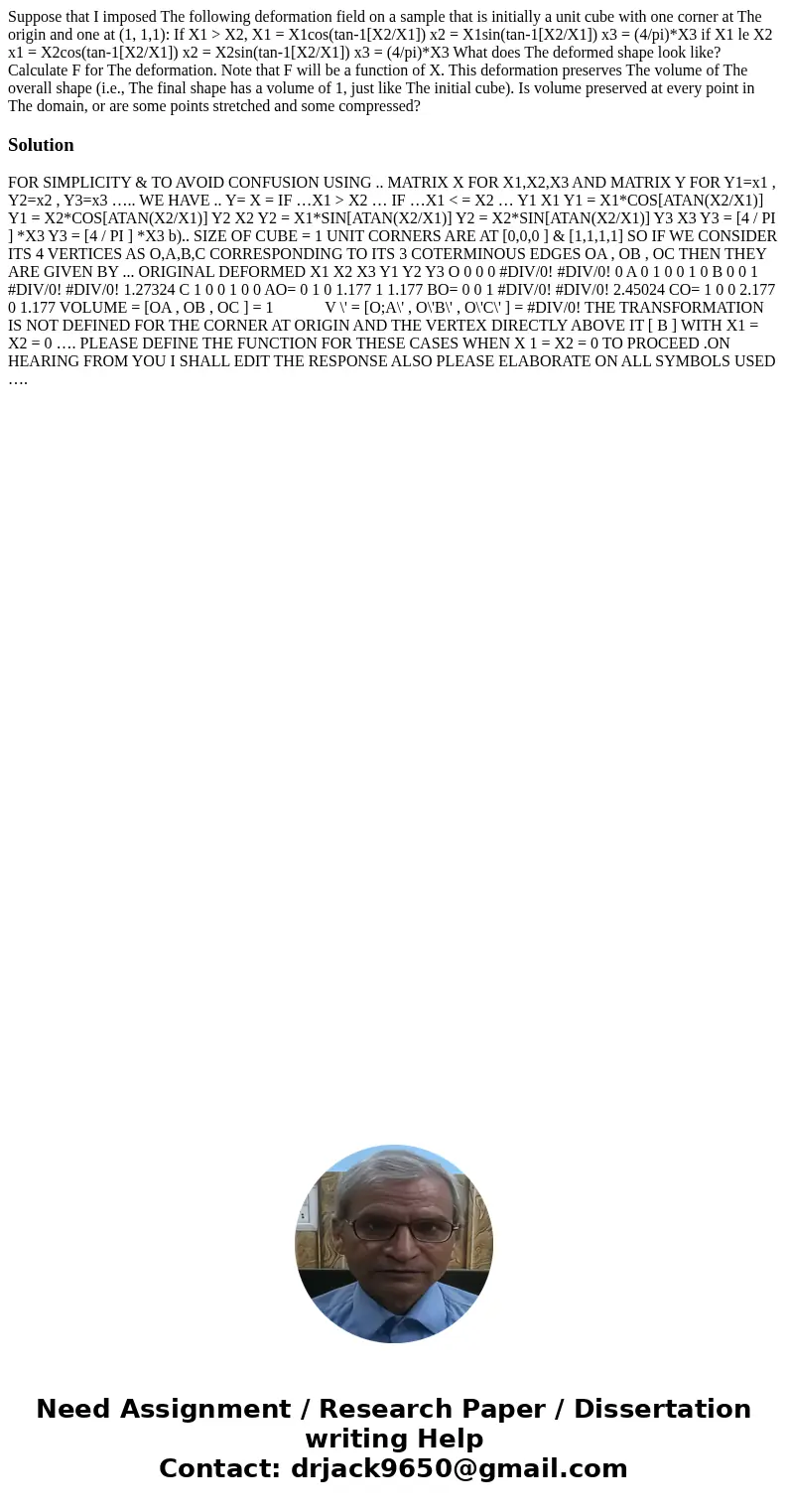 Suppose that I imposed The following deformation field on a sample that is initially a unit cube with one corner at The origin and one at (1, 1,1): If X1 >   Suppose that I imposed The following deformation field on a sample that is initially a unit cube with one corner at The origin and one at (1, 1,1): If X1 >