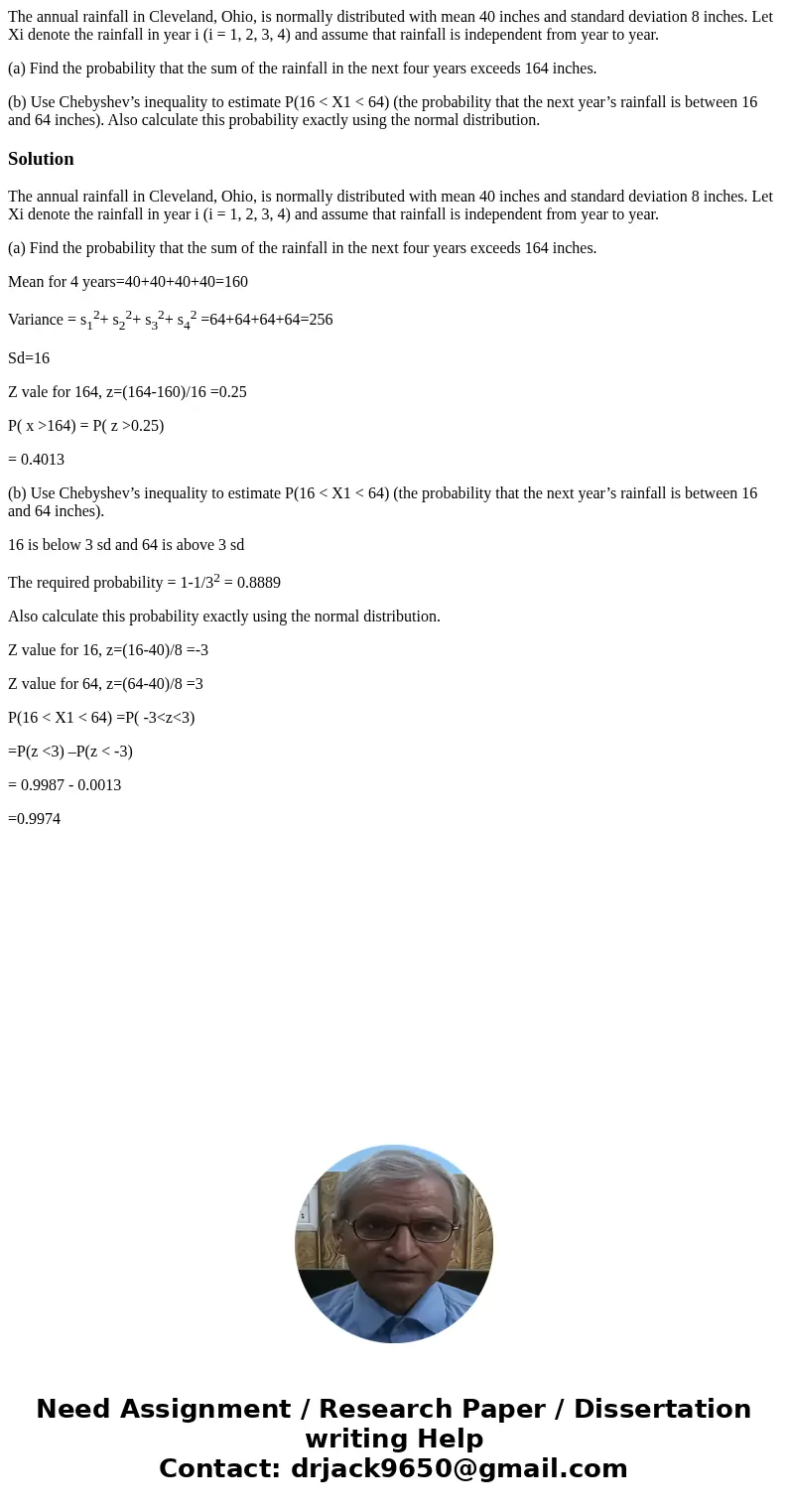 The annual rainfall in Cleveland, Ohio, is normally distributed with mean 40 inches and standard deviation 8 inches. Let Xi denote the rainfall in year i (i = 1