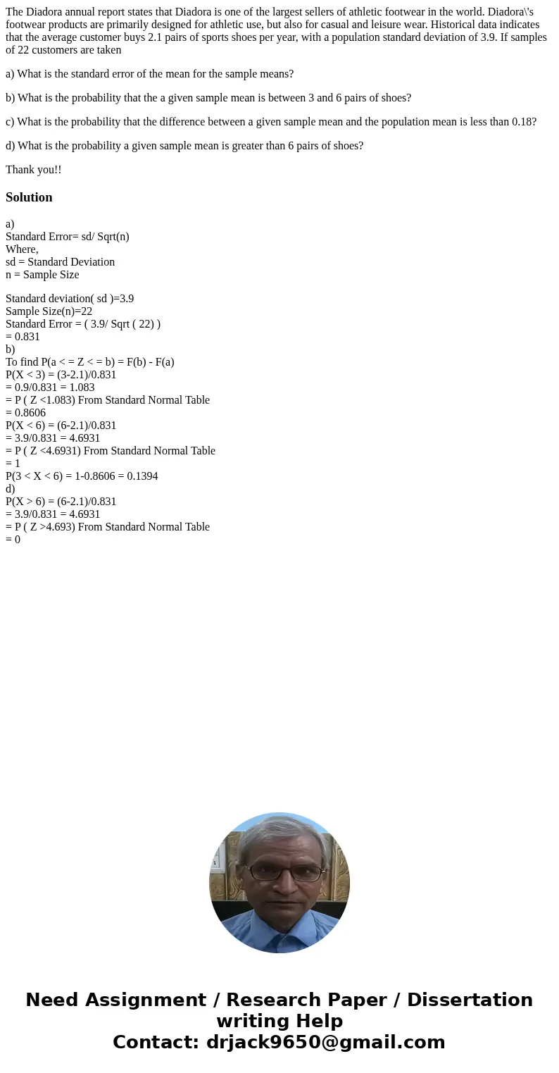 The Diadora annual report states that Diadora is one of the largest sellers of athletic footwear in the world. Diadora\'s footwear products are primarily design