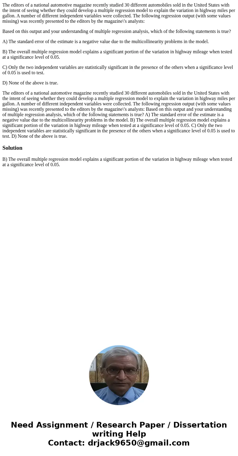 The editors of a national automotive magazine recently studied 30 different automobiles sold in the United States with the intent of seeing whether they could d