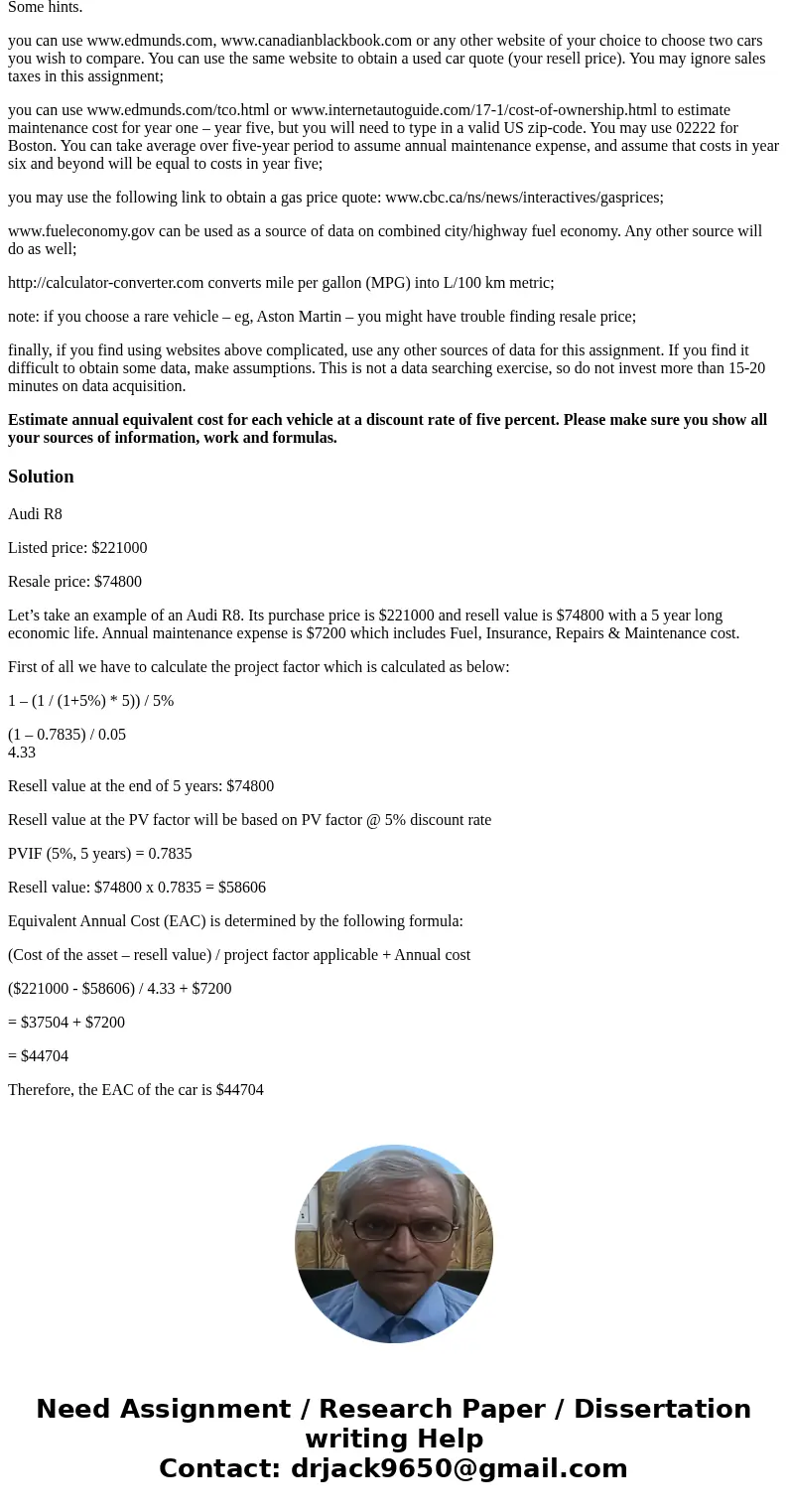 The goal is to estimate annual equivalent cost of car ownership. General outline. find a price quote for a new vehicle, resale price for the same model, annual 