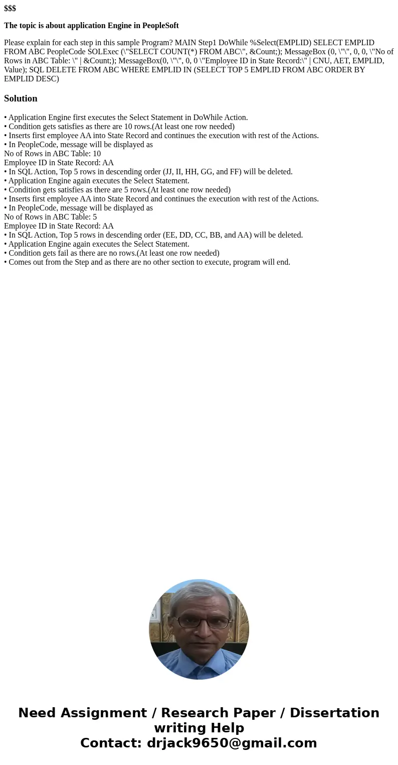 $$$ The topic is about application Engine in PeopleSoft Please explain for each step in this sample Program? MAIN Step1 DoWhile %Select(EMPLID) SELECT EMPLID FR $$$ The topic is about application Engine in PeopleSoft Please explain for each step in this sample Program? MAIN Step1 DoWhile %Select(EMPLID) SELECT EMPLID FR
