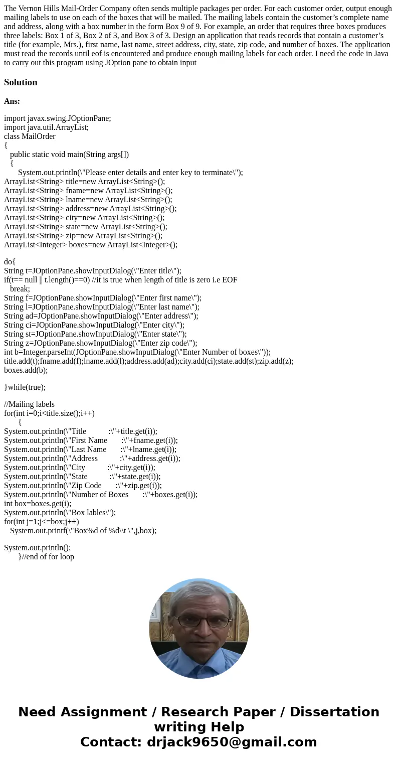 The Vernon Hills Mail-Order Company often sends multiple packages per order. For each customer order, output enough mailing labels to use on each of the boxes t