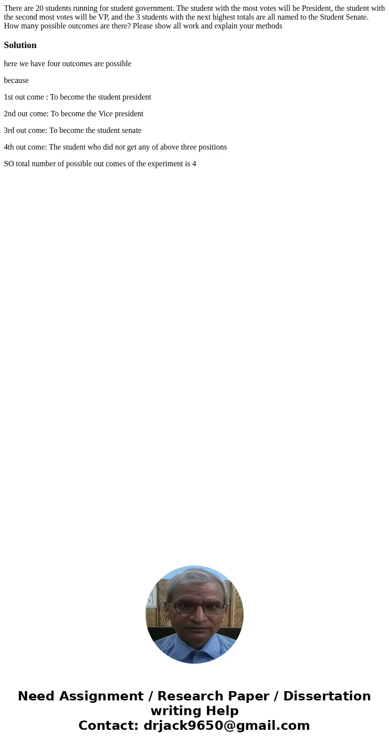 There are 20 students running for student government. The student with the most votes will be President, the student with the second most votes will be VP, and  There are 20 students running for student government. The student with the most votes will be President, the student with the second most votes will be VP, and