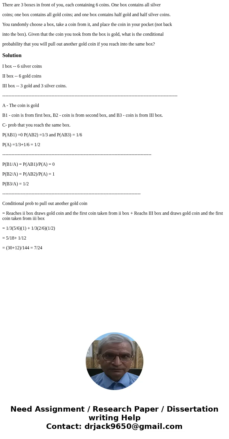 There are 3 boxes in front of you, each containing 6 coins. One box contains all silver coins; one box contains all gold coins; and one box contains half gold a There are 3 boxes in front of you, each containing 6 coins. One box contains all silver coins; one box contains all gold coins; and one box contains half gold a