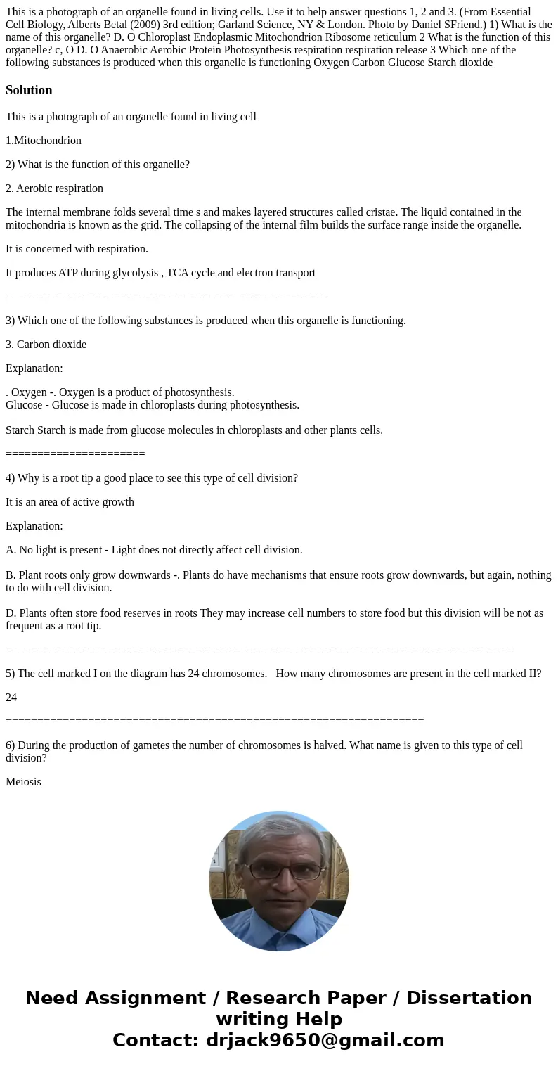  This is a photograph of an organelle found in living cells. Use it to help answer questions 1, 2 and 3. (From Essential Cell Biology, Alberts Betal (2009) 3rd 