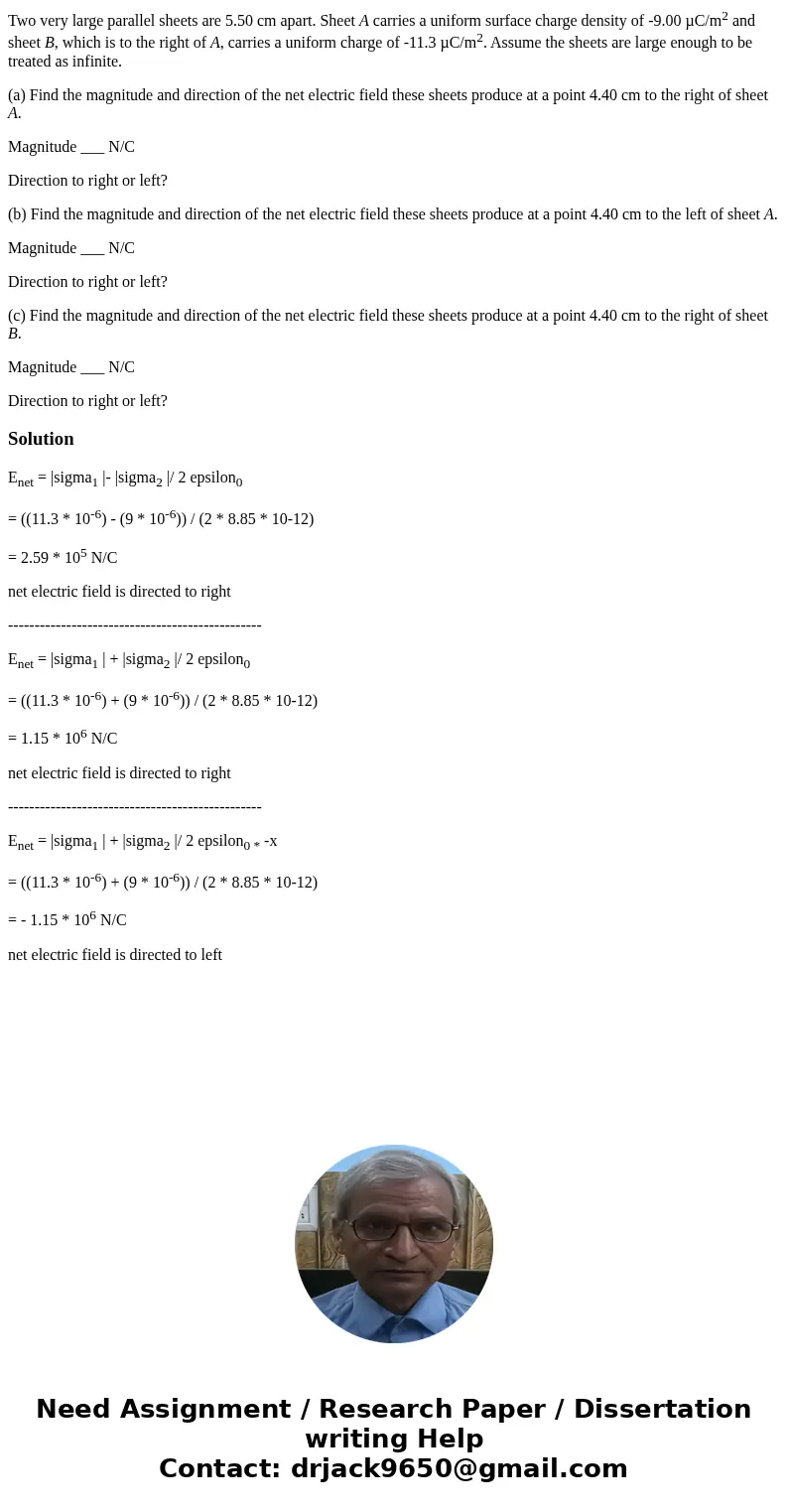 Two very large parallel sheets are 5.50 cm apart. Sheet A carries a uniform surface charge density of -9.00 µC/m2 and sheet B, which is to the right of A, carri Two very large parallel sheets are 5.50 cm apart. Sheet A carries a uniform surface charge density of -9.00 µC/m2 and sheet B, which is to the right of A, carri