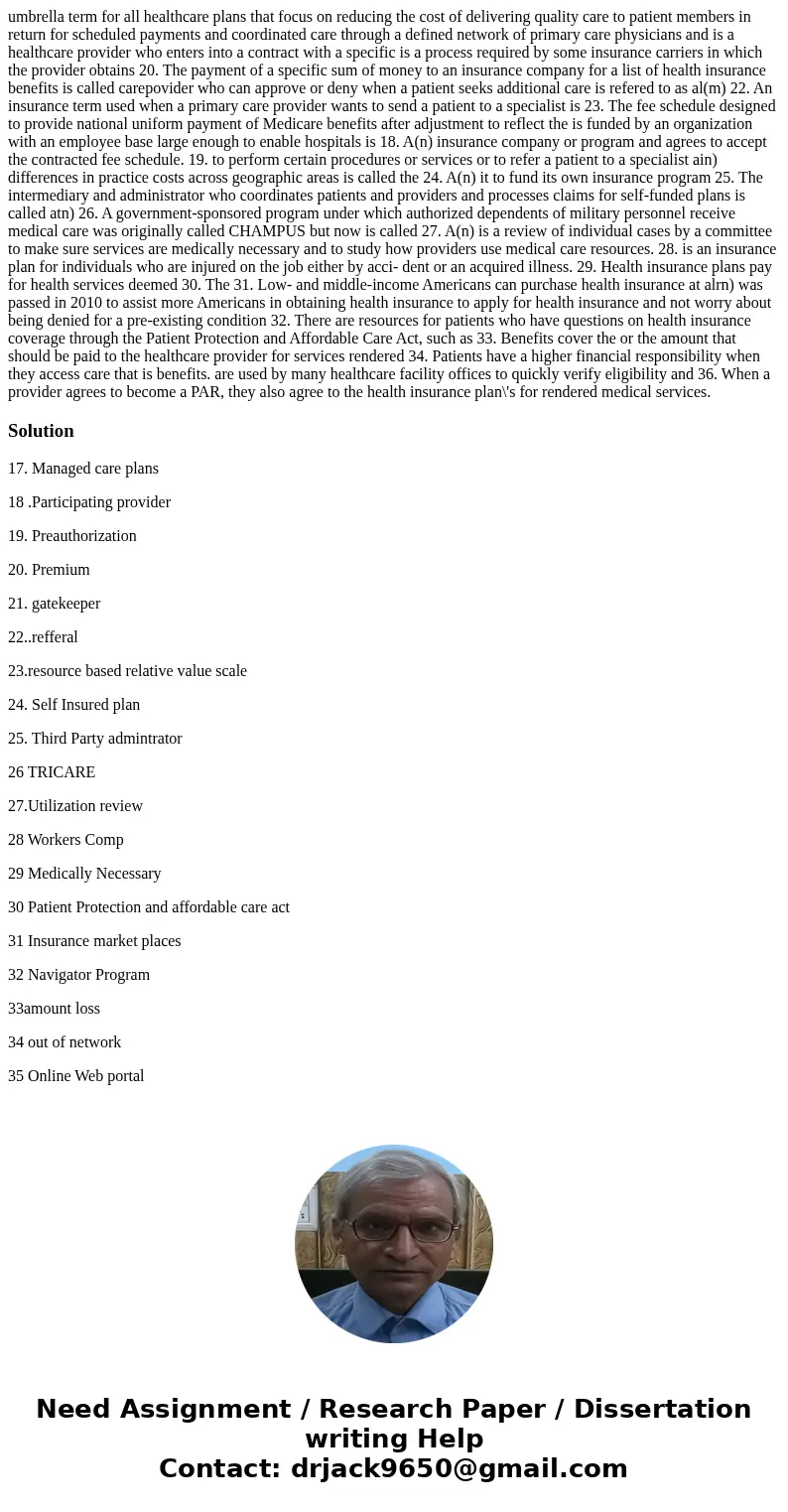  umbrella term for all healthcare plans that focus on reducing the cost of delivering quality care to patient members in return for scheduled payments and coord