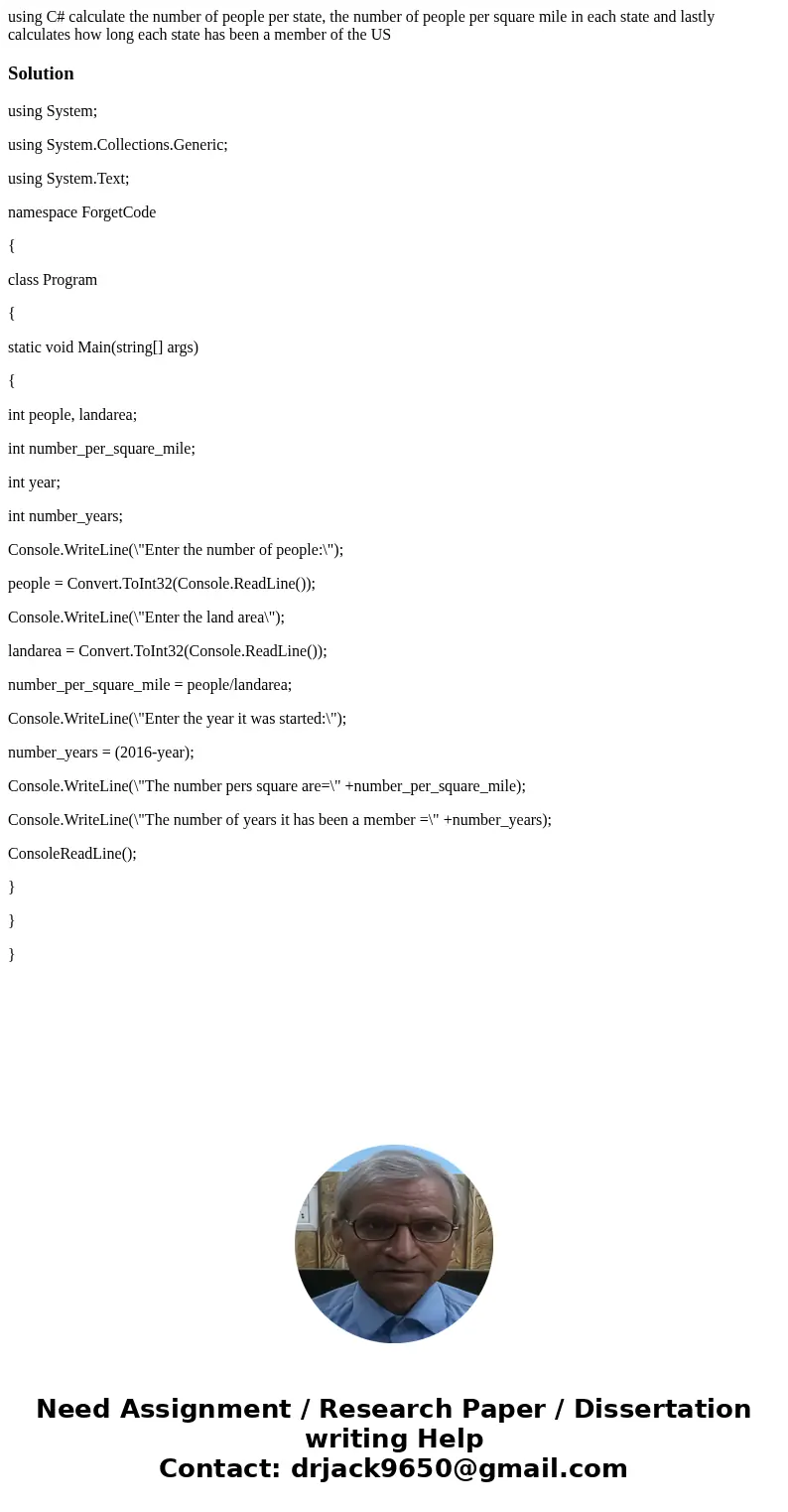 using C# calculate the number of people per state, the number of people per square mile in each state and lastly calculates how long each state has been a membe using C# calculate the number of people per state, the number of people per square mile in each state and lastly calculates how long each state has been a membe