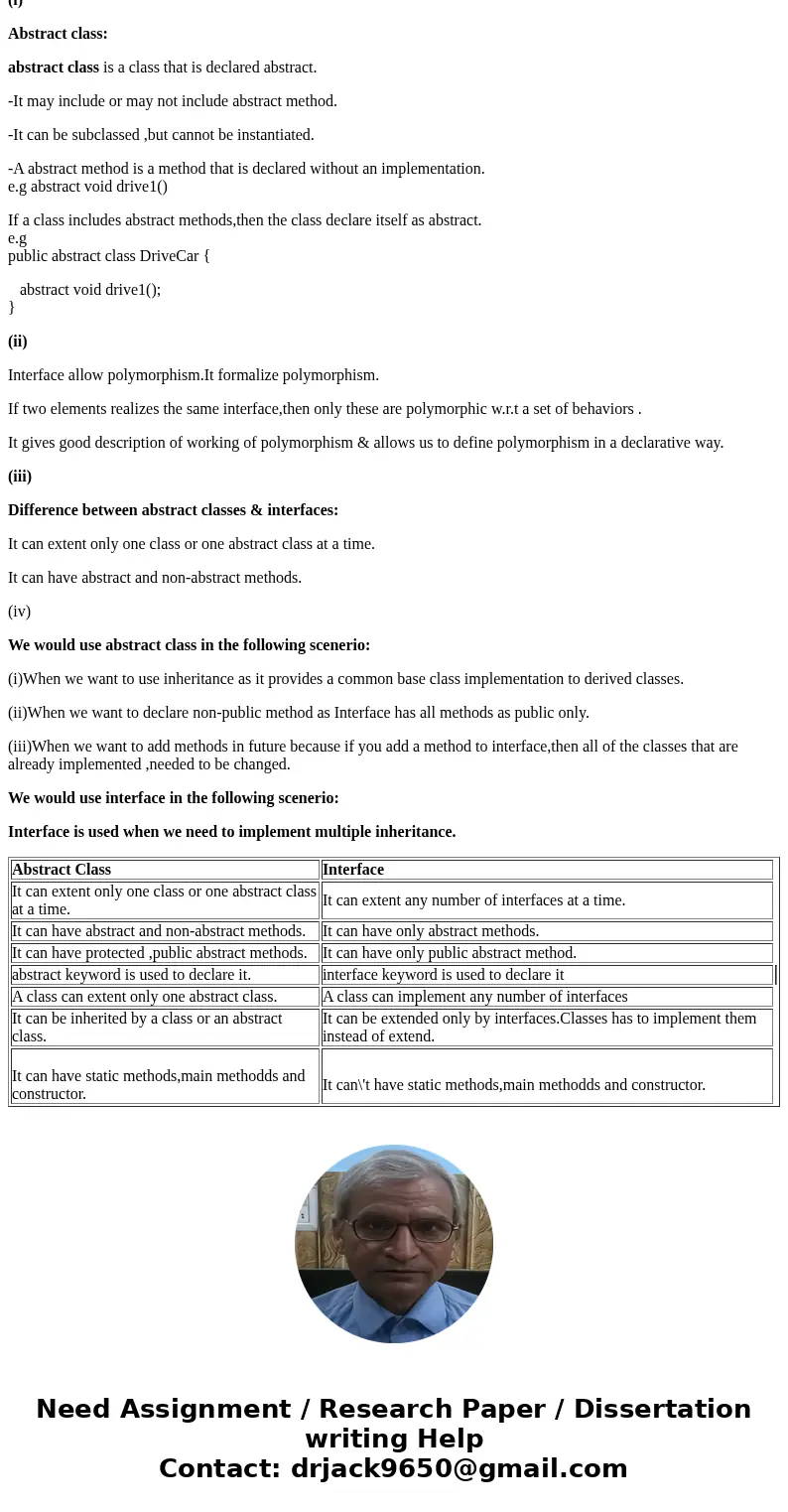 What are abstract classes? Don\'t interfaces also allow for polymorphism? If so, what is the difference between abstract classes and interfaces? Which would you What are abstract classes? Don\'t interfaces also allow for polymorphism? If so, what is the difference between abstract classes and interfaces? Which would you