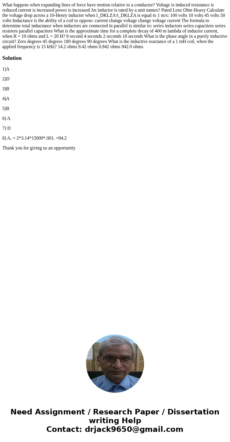 What happens when expanding lines of force have motion relative to a conductor? Voltage is induced resistance is reduced current is increased power is increase  What happens when expanding lines of force have motion relative to a conductor? Voltage is induced resistance is reduced current is increased power is increase