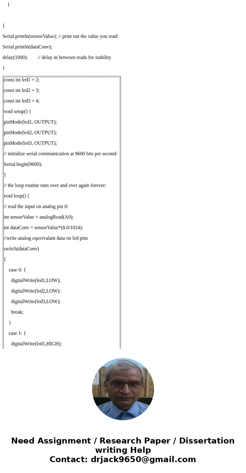 What will be quantization step size in numbers and in voltage for this Arduino Code? Using 5V const int led1 = 2; const int led2 = 3; const int led3 = 4; void s What will be quantization step size in numbers and in voltage for this Arduino Code? Using 5V const int led1 = 2; const int led2 = 3; const int led3 = 4; void s