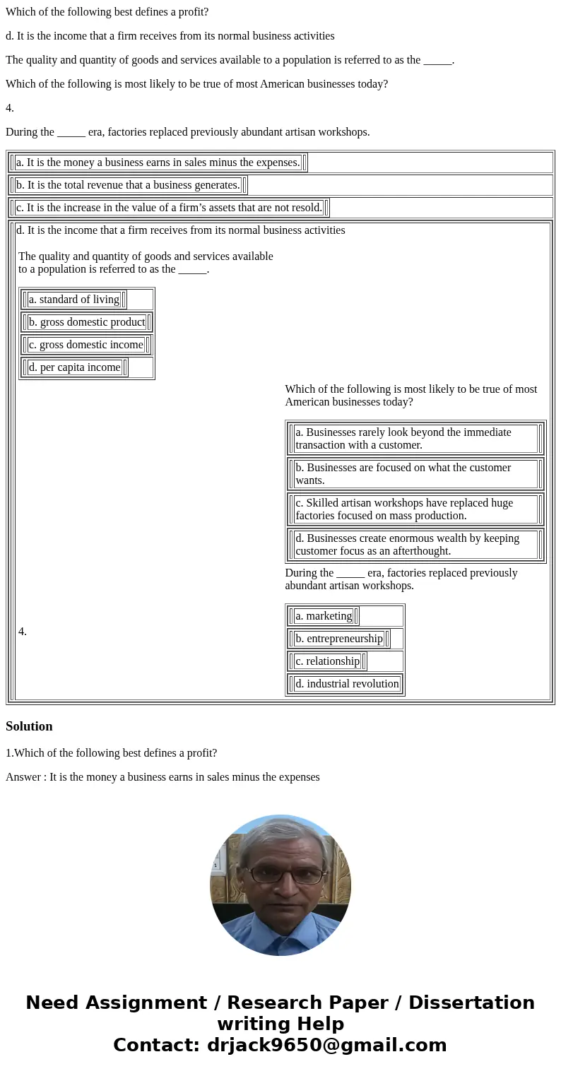 Which of the following best defines a profit? d. It is the income that a firm receives from its normal business activities The quality and quantity of goods and Which of the following best defines a profit? d. It is the income that a firm receives from its normal business activities The quality and quantity of goods and