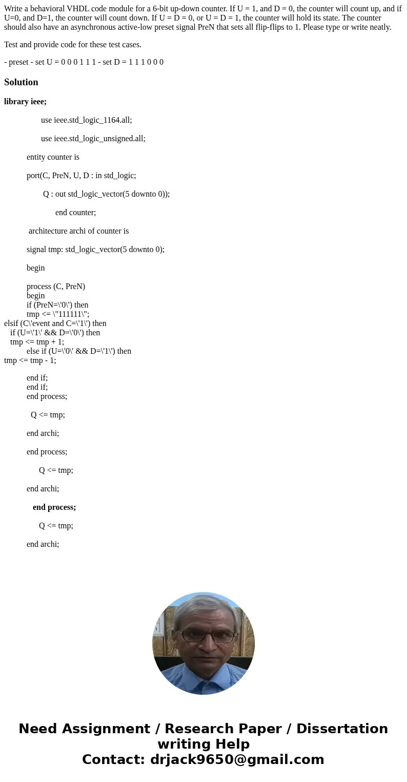 Write a behavioral VHDL code module for a 6-bit up-down counter. If U = 1, and D = 0, the counter will count up, and if U=0, and D=1, the counter will count dow Write a behavioral VHDL code module for a 6-bit up-down counter. If U = 1, and D = 0, the counter will count up, and if U=0, and D=1, the counter will count dow