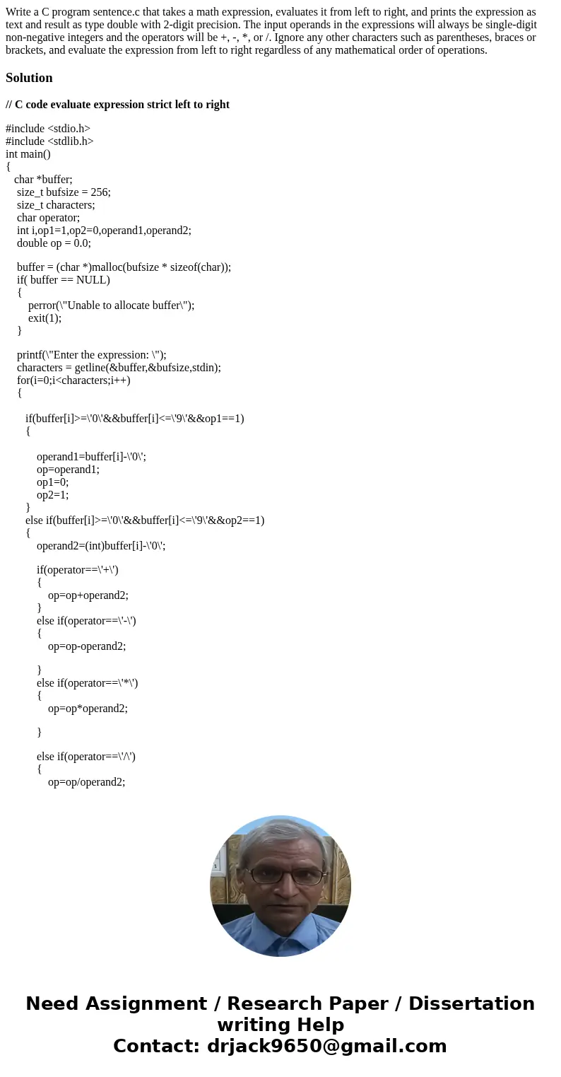 Write a C program sentence.c that takes a math expression, evaluates it from left to right, and prints the expression as text and result as type double with 2-d Write a C program sentence.c that takes a math expression, evaluates it from left to right, and prints the expression as text and result as type double with 2-d
