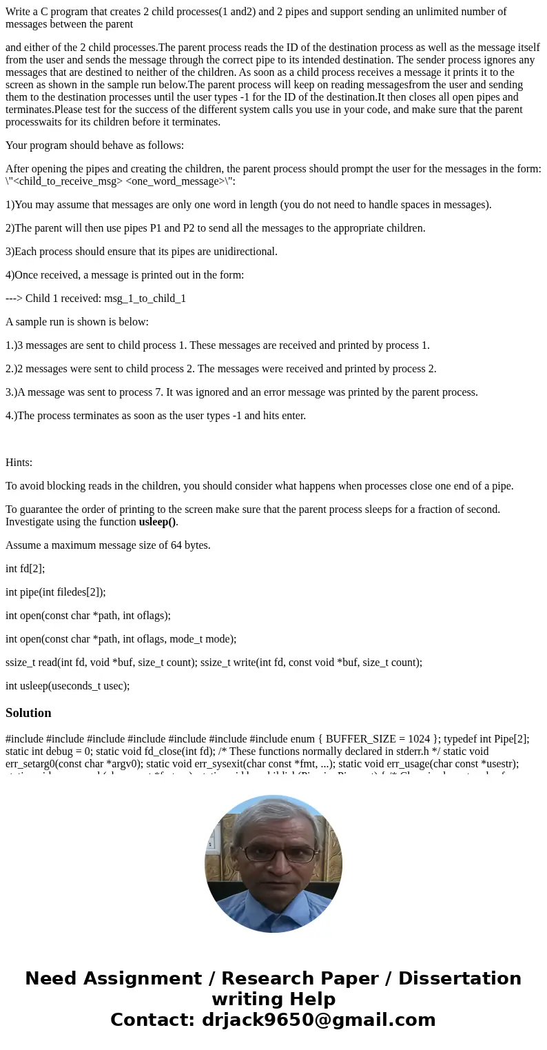 Write a C program that creates 2 child processes(1 and2) and 2 pipes and support sending an unlimited number of messages between the parent and either of the 2 