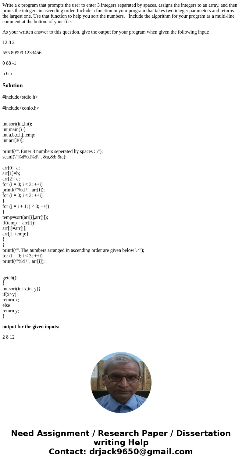 Write a c program that prompts the user to enter 3 integers separated by spaces, assigns the integers to an array, and then prints the integers in ascending ord