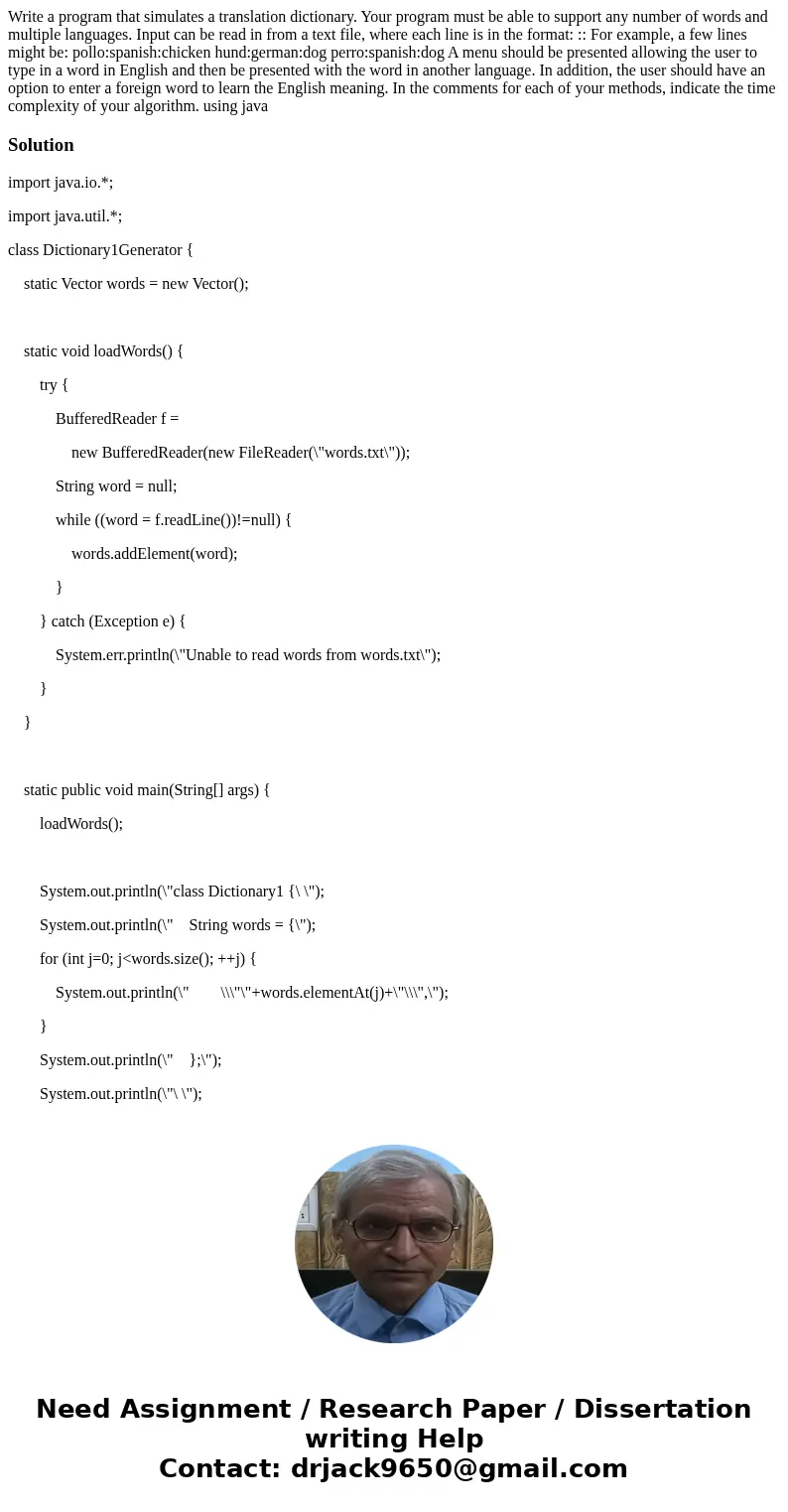 Write a program that simulates a translation dictionary. Your program must be able to support any number of words and multiple languages. Input can be read in f