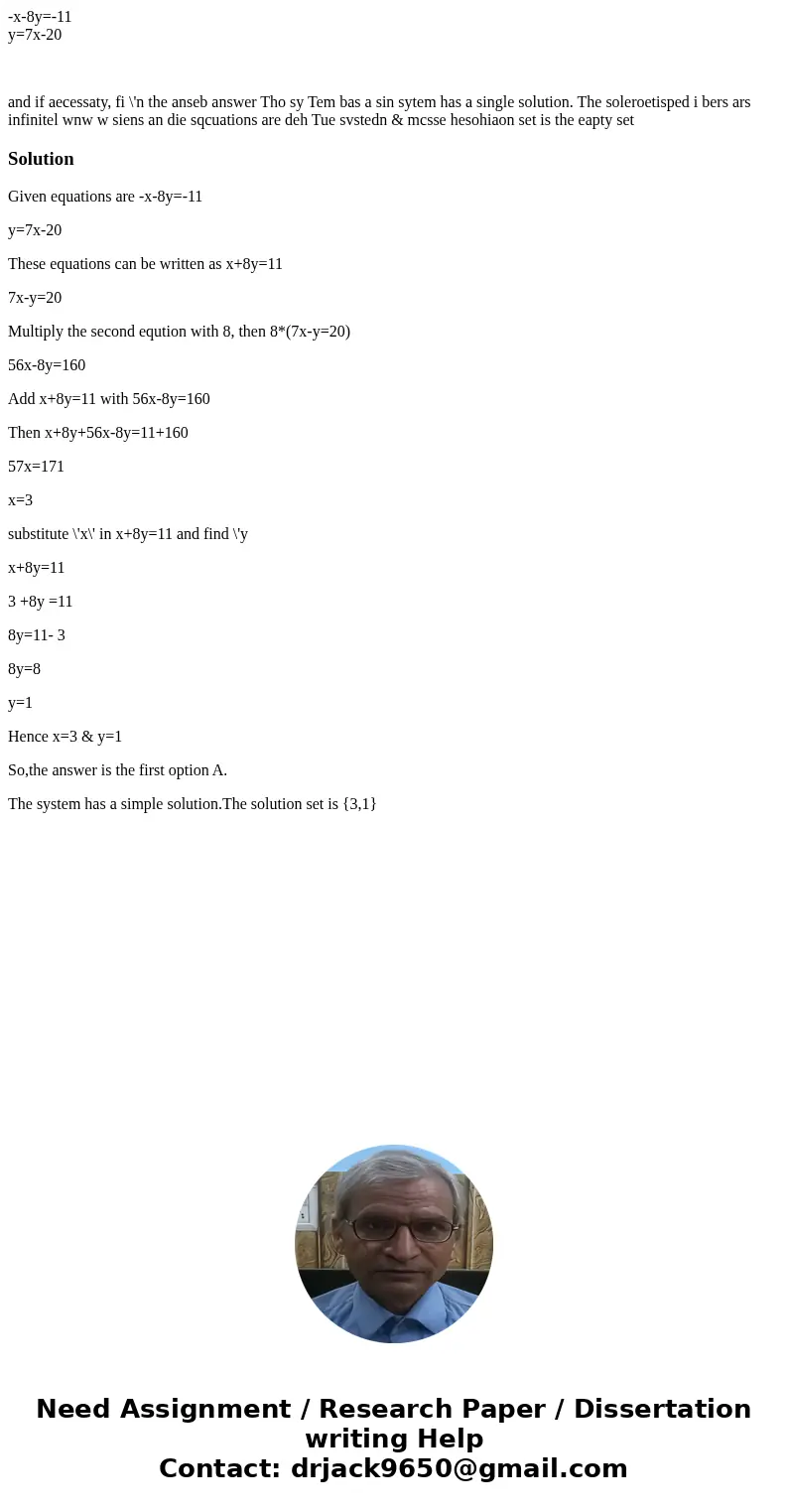 -x-8y=-11 y=7x-20 and if aecessaty, fi \'n the anseb answer Tho sy Tem bas a sin sytem has a single solution. The soleroetisped i bers ars infinitel wnw w siens -x-8y=-11 y=7x-20 and if aecessaty, fi \'n the anseb answer Tho sy Tem bas a sin sytem has a single solution. The soleroetisped i bers ars infinitel wnw w siens
