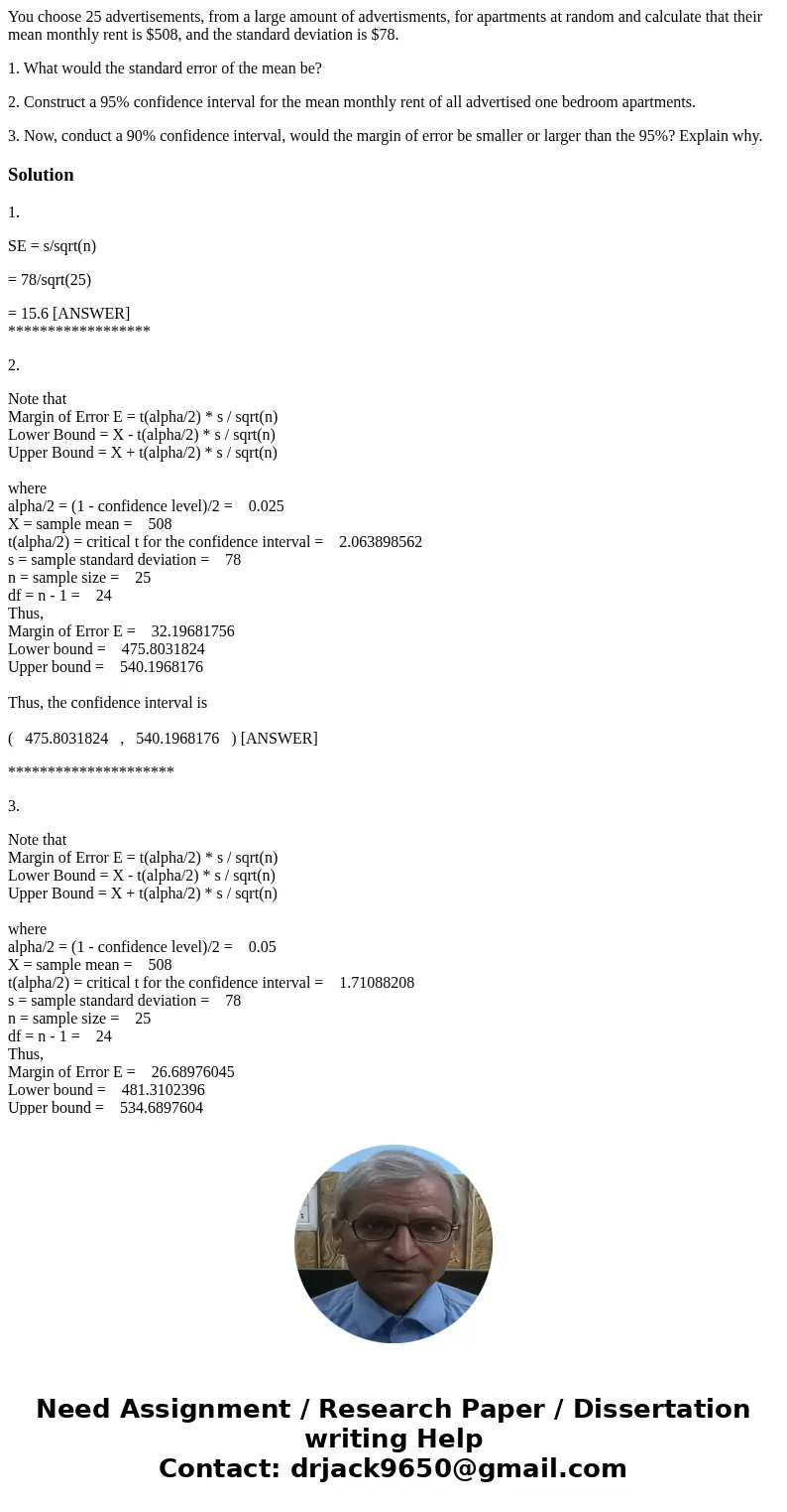 You choose 25 advertisements, from a large amount of advertisments, for apartments at random and calculate that their mean monthly rent is $508, and the standar You choose 25 advertisements, from a large amount of advertisments, for apartments at random and calculate that their mean monthly rent is $508, and the standar