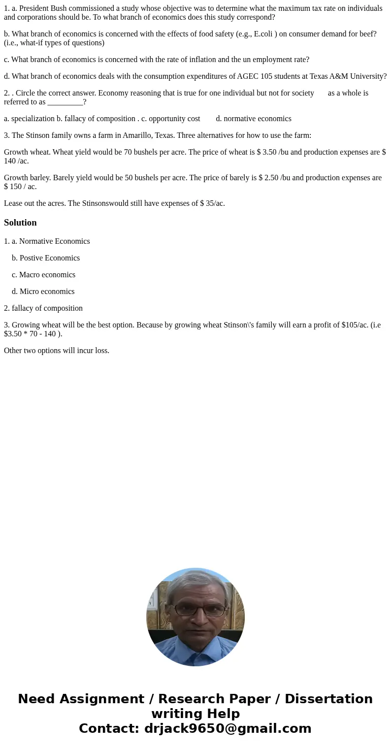 1. a. President Bush commissioned a study whose objective was to determine what the maximum tax rate on individuals and corporations should be. To what branch o