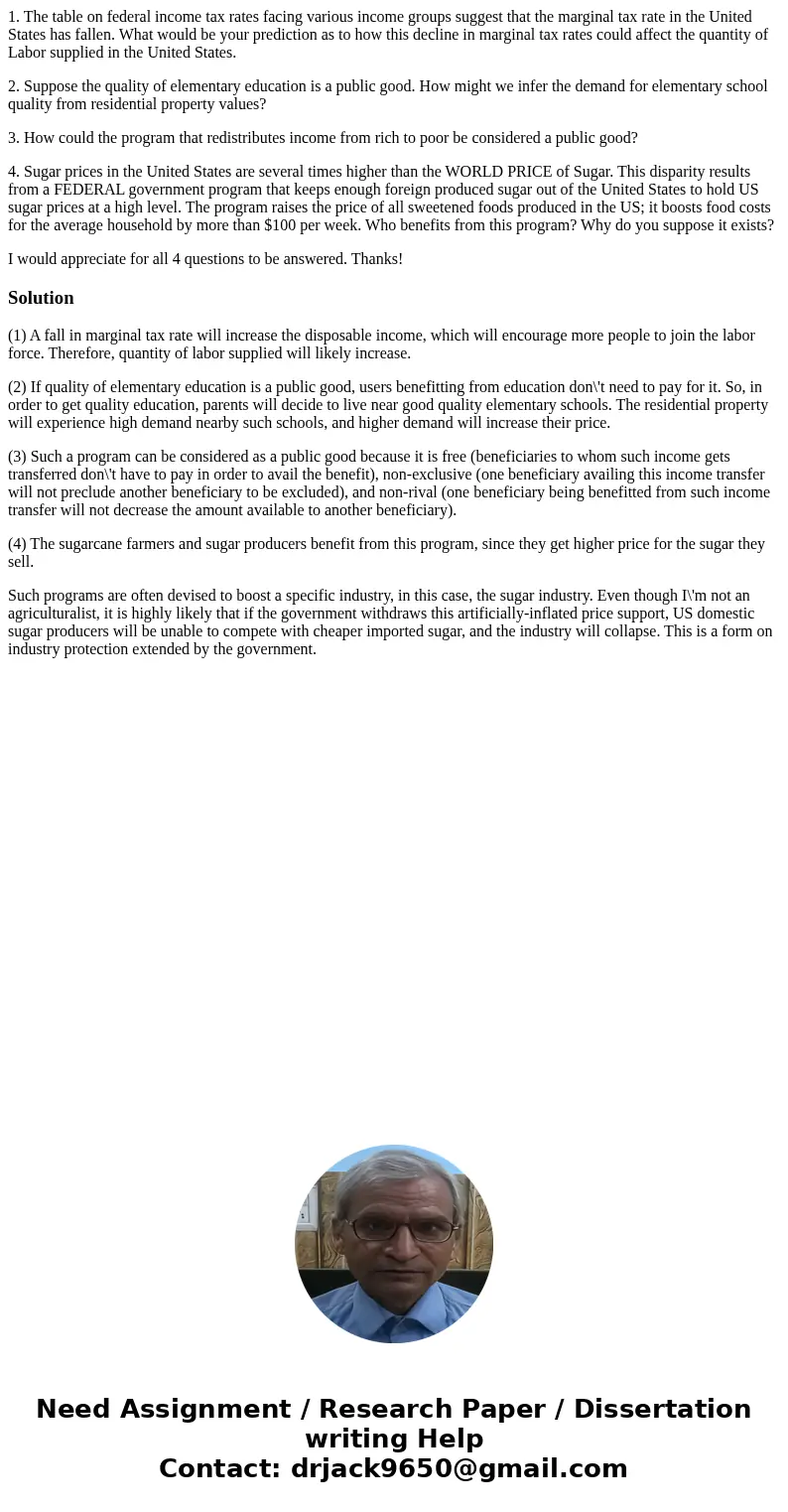 1. The table on federal income tax rates facing various income groups suggest that the marginal tax rate in the United States has fallen. What would be your pre 1. The table on federal income tax rates facing various income groups suggest that the marginal tax rate in the United States has fallen. What would be your pre