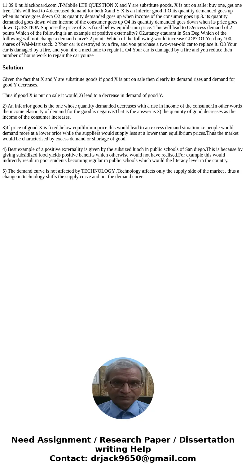 11:09 0 nu.blackboard.com .T-Mobile LTE QUESTION X and Y are substitute goods. X is put on salle: buy one, get one free. This will lead to 4.decreased demand f  11:09 0 nu.blackboard.com .T-Mobile LTE QUESTION X and Y are substitute goods. X is put on salle: buy one, get one free. This will lead to 4.decreased demand f