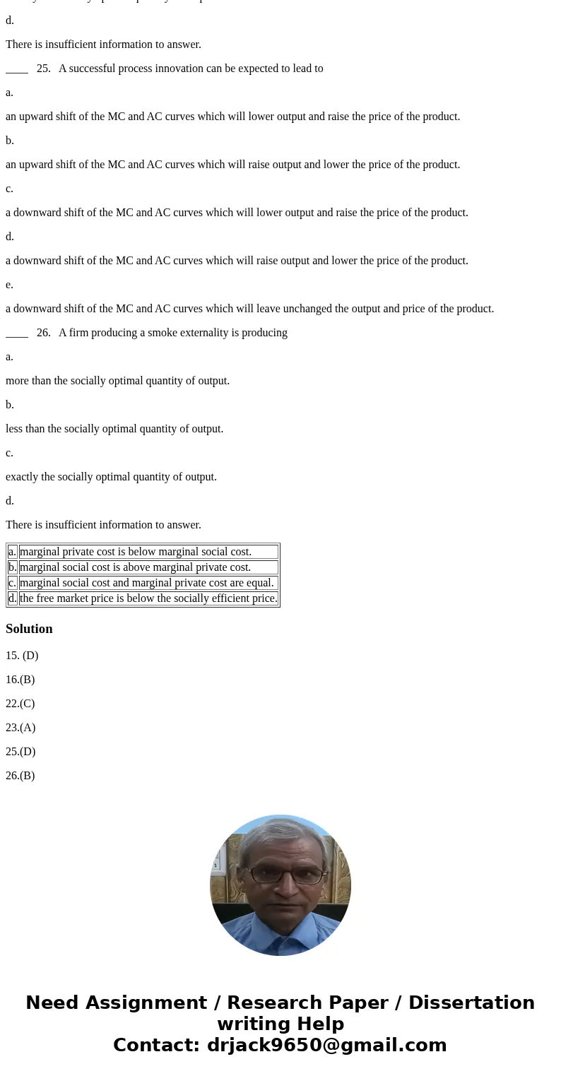 ____ 15. In the case of a beneficial externality a. marginal private cost is below marginal social cost. b. marginal social cost is above marginal private cost.