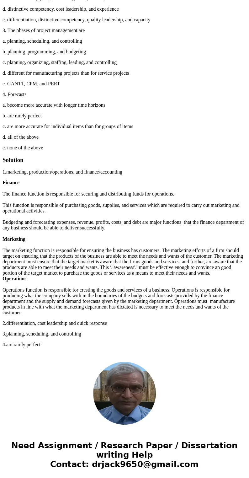 1.Which of the following are the primary functions of all organizations? a. production/operations, marketing, and human resources b. marketing, human resources,