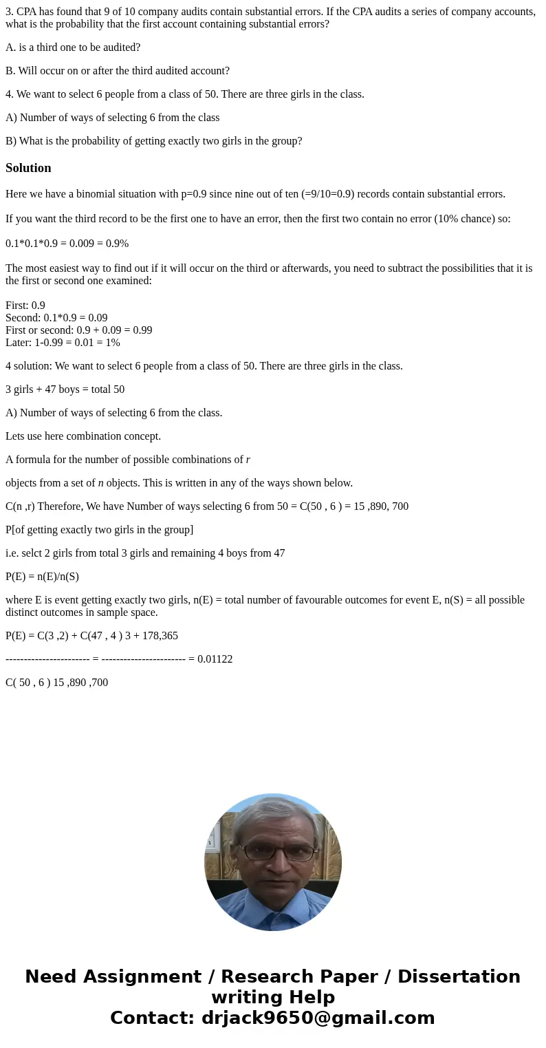 3. CPA has found that 9 of 10 company audits contain substantial errors. If the CPA audits a series of company accounts, what is the probability that the first 