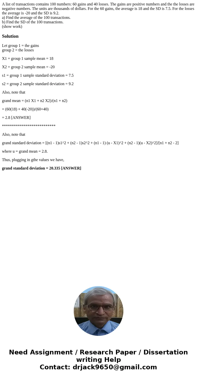A list of transactions contains 100 numbers: 60 gains and 40 losses. The gains are positive numbers and the the losses are negative numbers. The units are thous