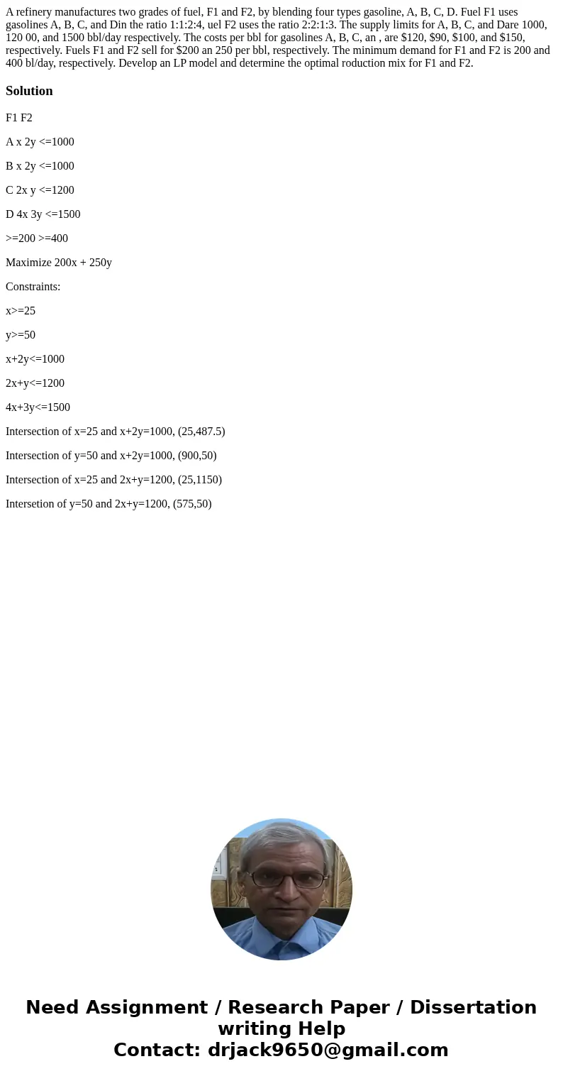 A refinery manufactures two grades of fuel, F1 and F2, by blending four types gasoline, A, B, C, D. Fuel F1 uses gasolines A, B, C, and Din the ratio 1:1:2:4, u