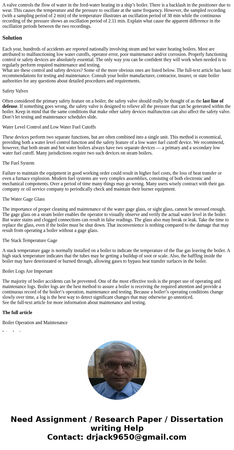 A valve controls the flow of water in the feed-water heating in a ship’s boiler. There is a backlash in the positioner due to wear. This causes the temperature 