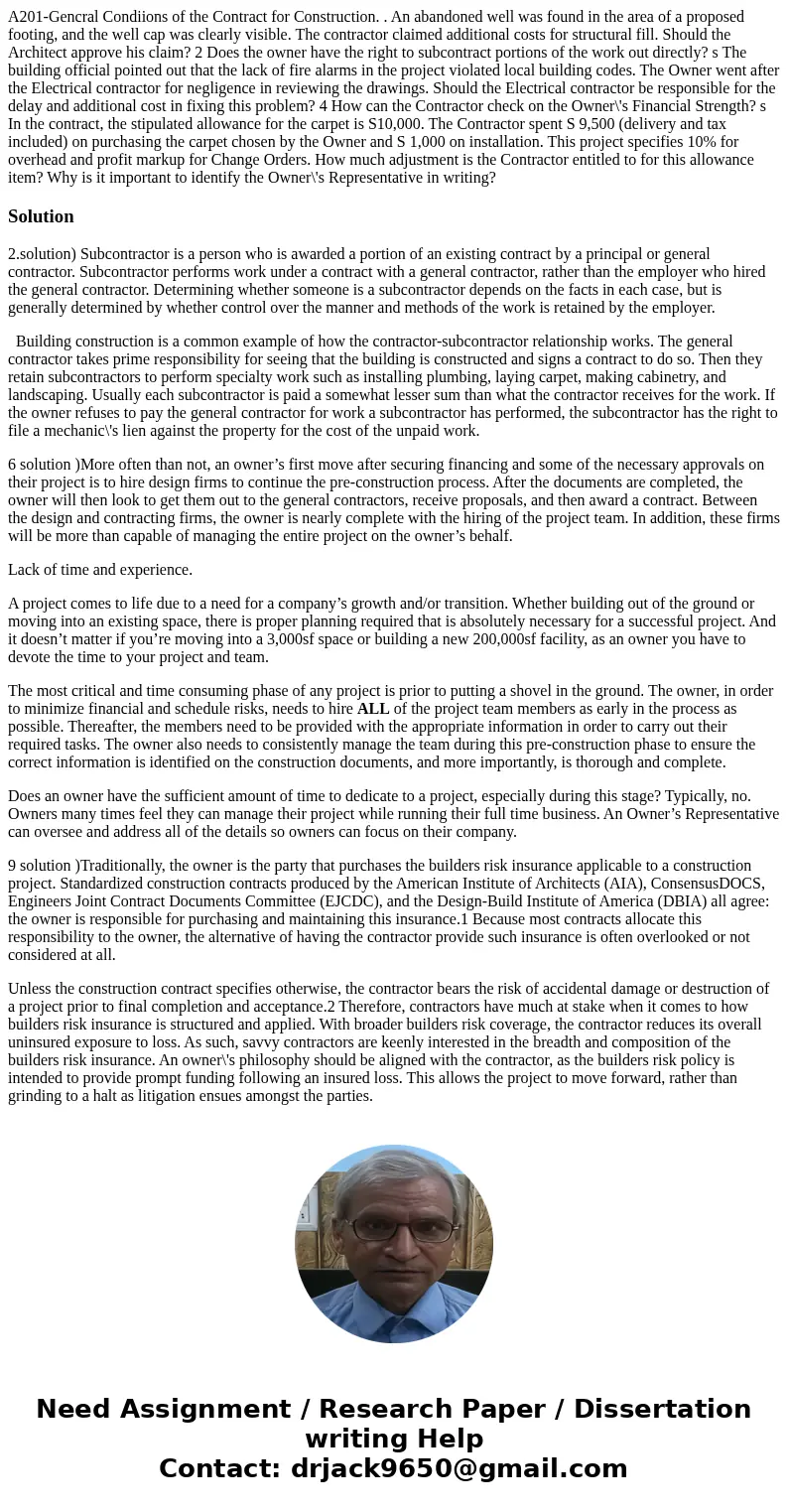  A201-Gencral Condiions of the Contract for Construction. . An abandoned well was found in the area of a proposed footing, and the well cap was clearly visible.
