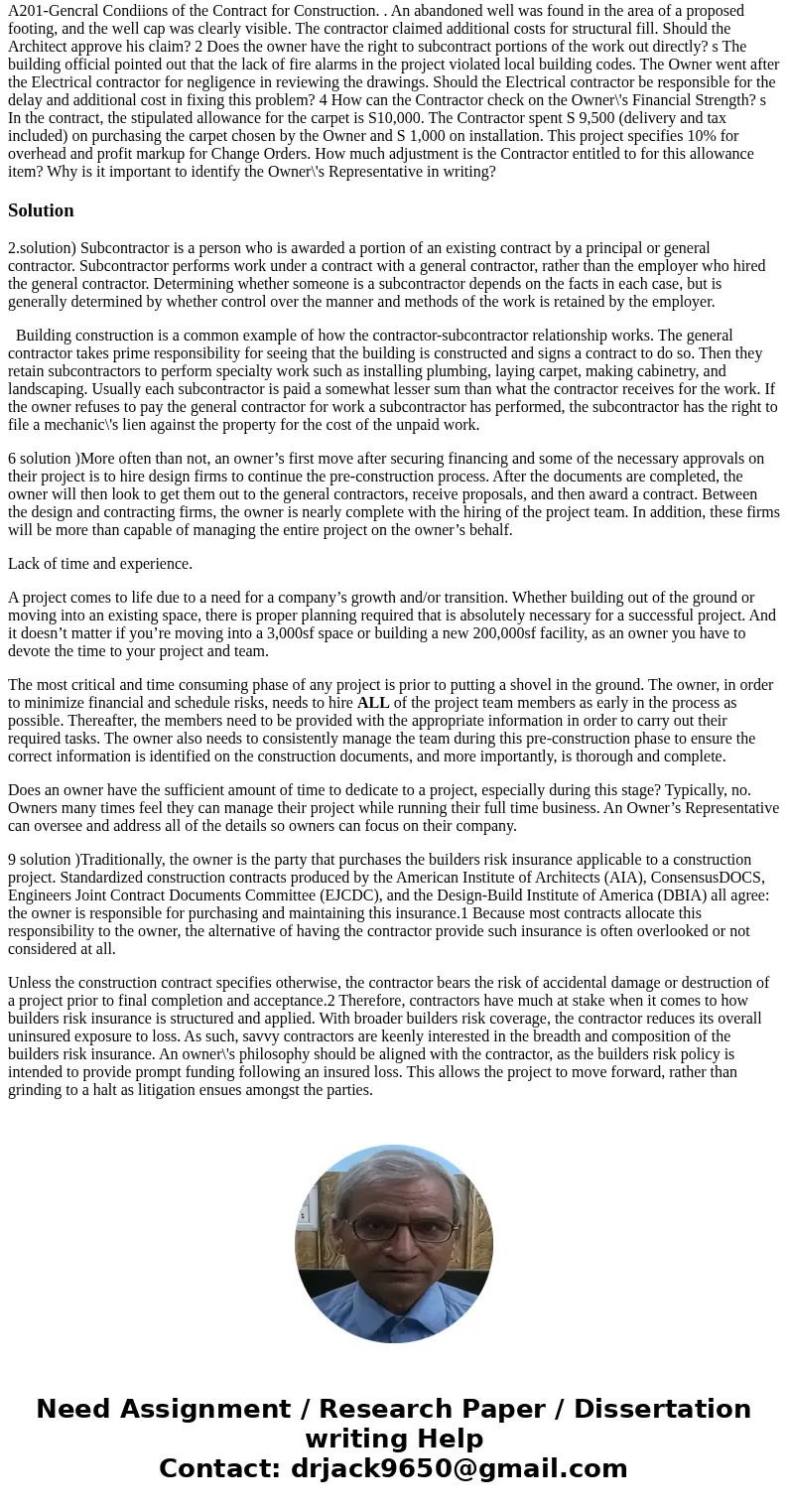 A201-Gencral Condiions of the Contract for Construction. . An abandoned well was found in the area of a proposed footing, and the well cap was clearly visible.