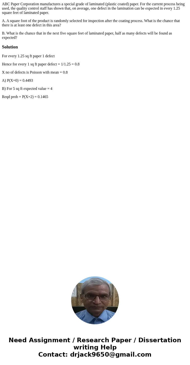 ABC Paper Corporation manufactures a special grade of laminated (plastic coated) paper. For the current process being used, the quality control staff has shown 