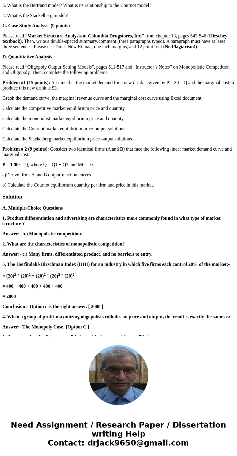 Assignment # 8 - Chapter 13 (Show all your work!!! * 50 points) A. Multiple-Choice Questions (5 points) 1. Product differentiation and advertising are character