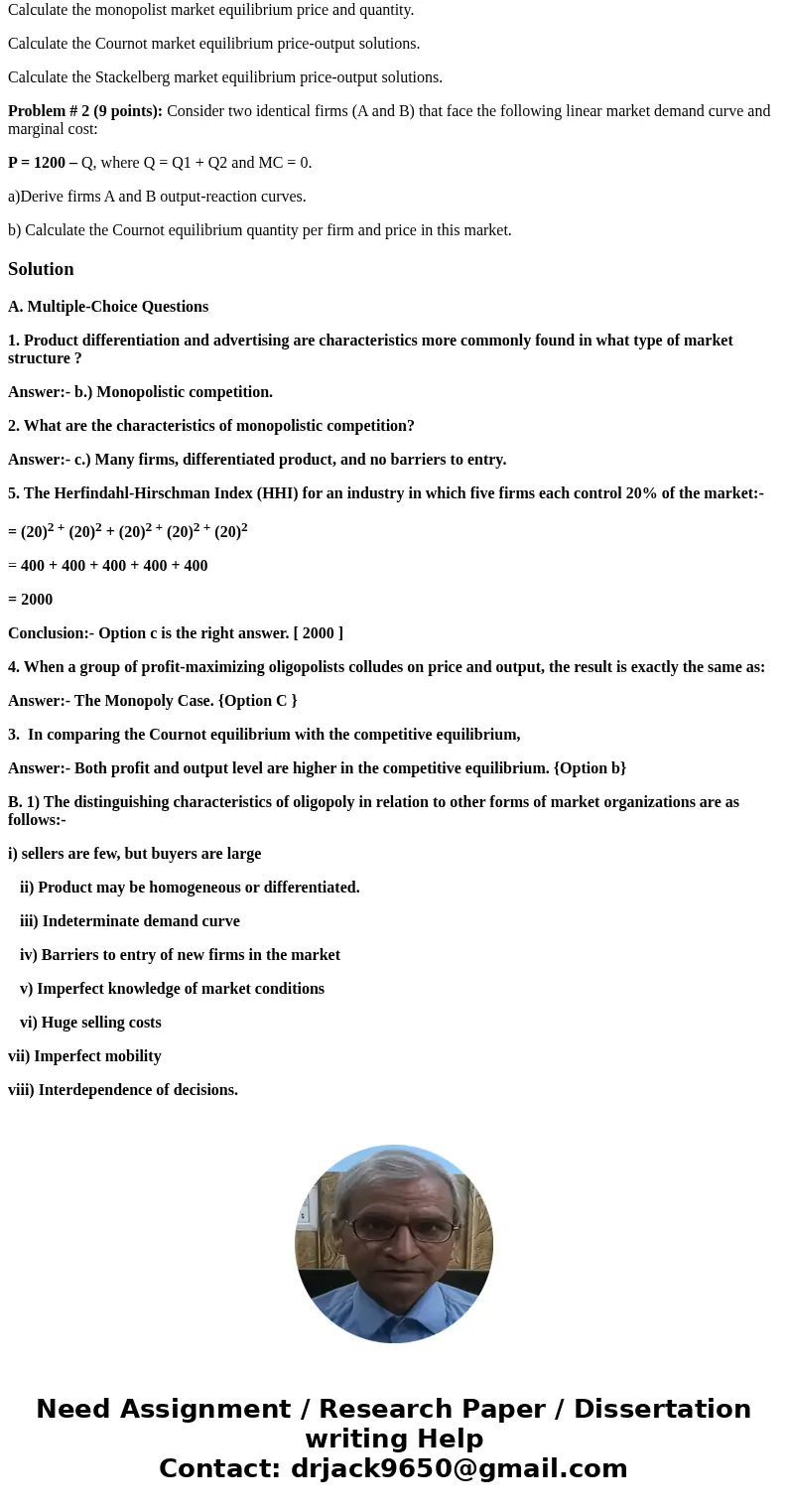 Assignment # 8 - Chapter 13 (Show all your work!!! * 50 points) A. Multiple-Choice Questions (5 points) 1. Product differentiation and advertising are character